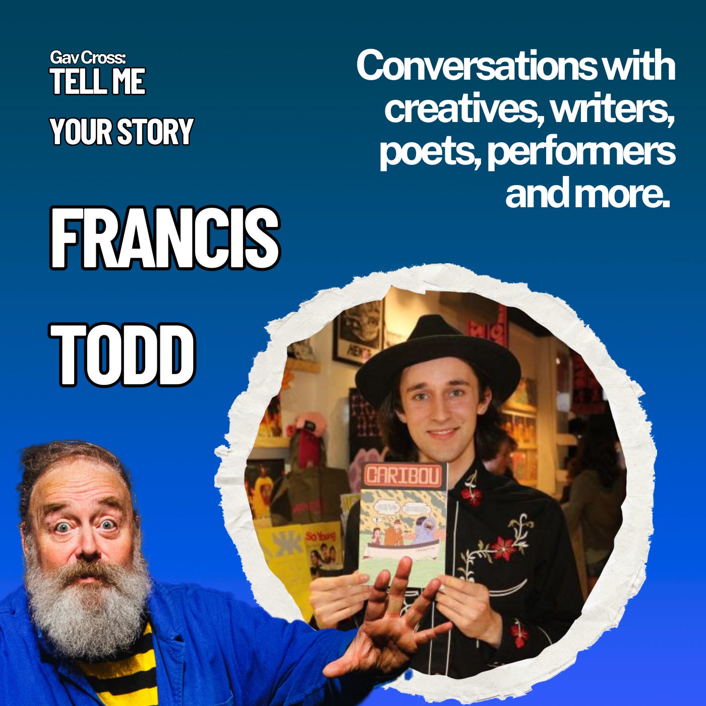 Tell Me Your Story: Francis Todd Tell Me Your Story: Francis Todd