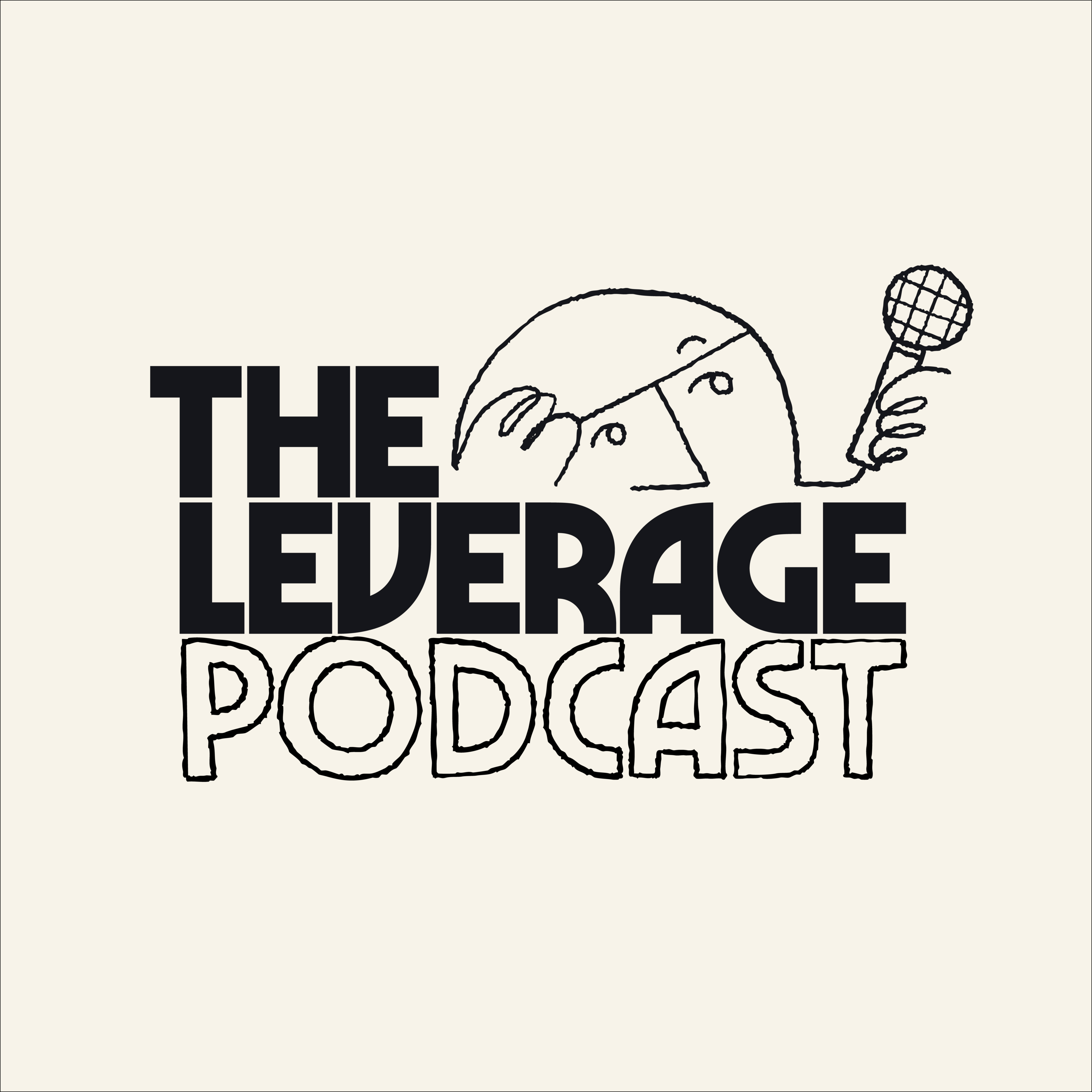 The Leverage Podcast