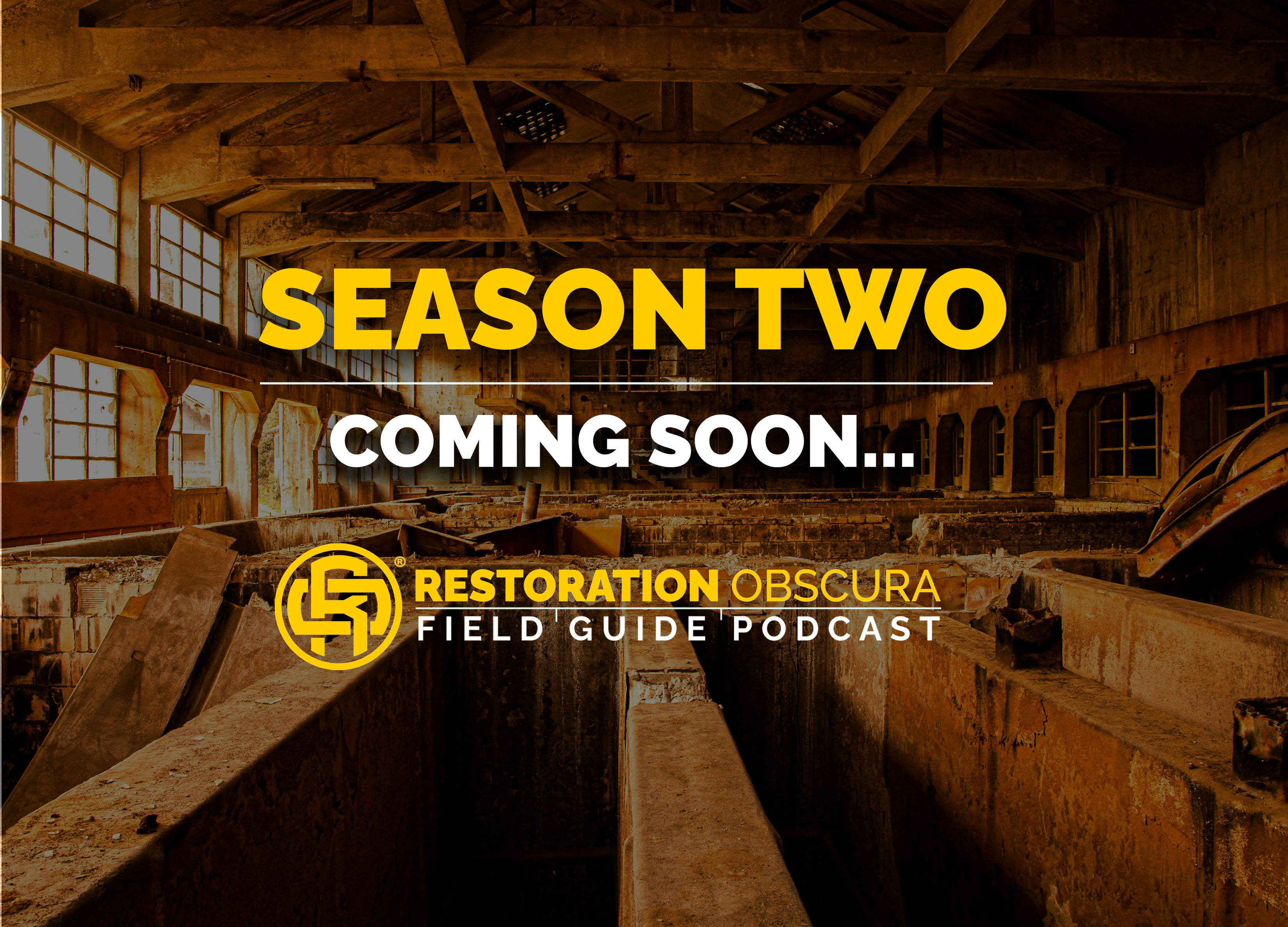 Season Two: The Restoration Obscura Field Guide Podcast Returns