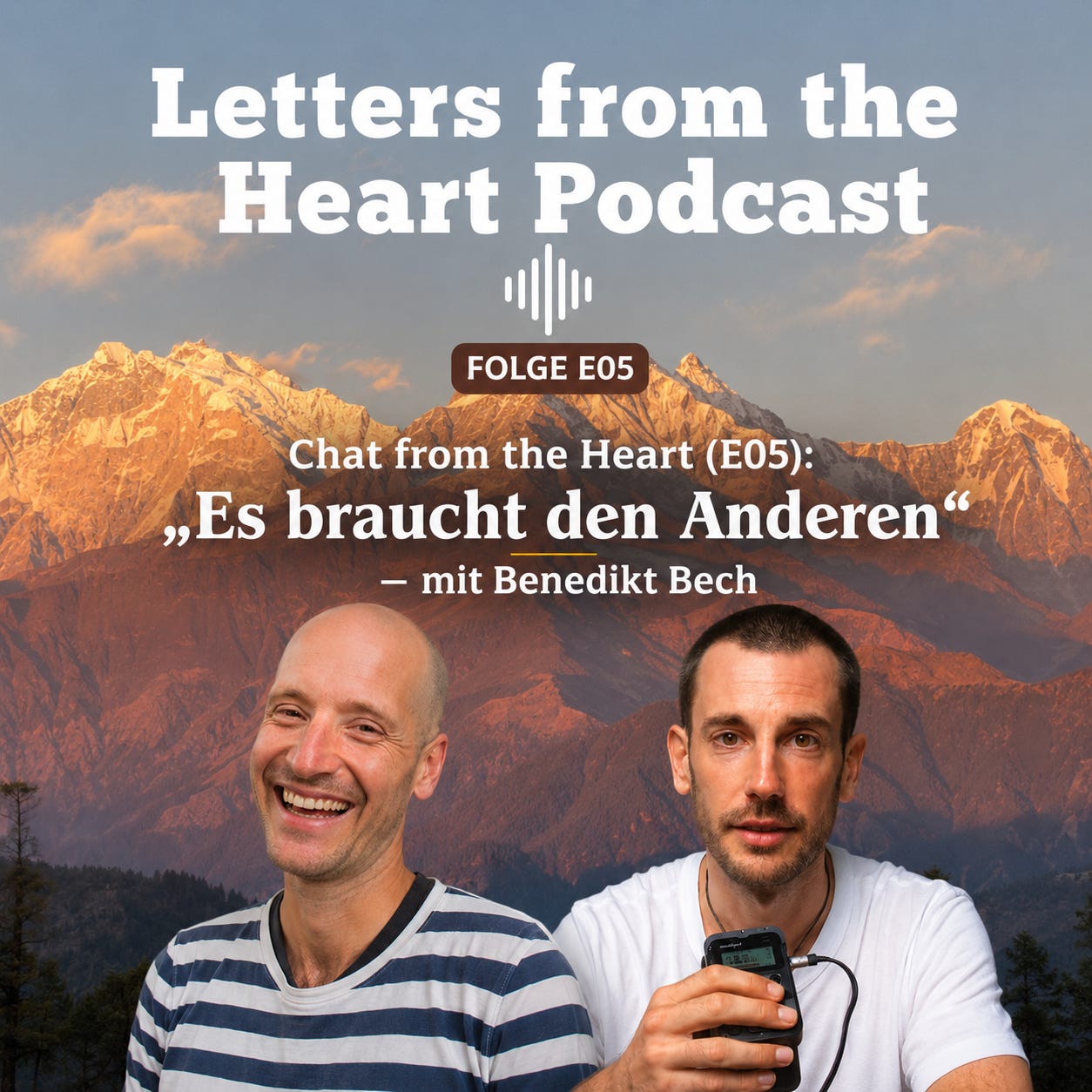 Chat from the Heart (E05): „Es braucht den Anderen“ – mit Benedikt Bech
