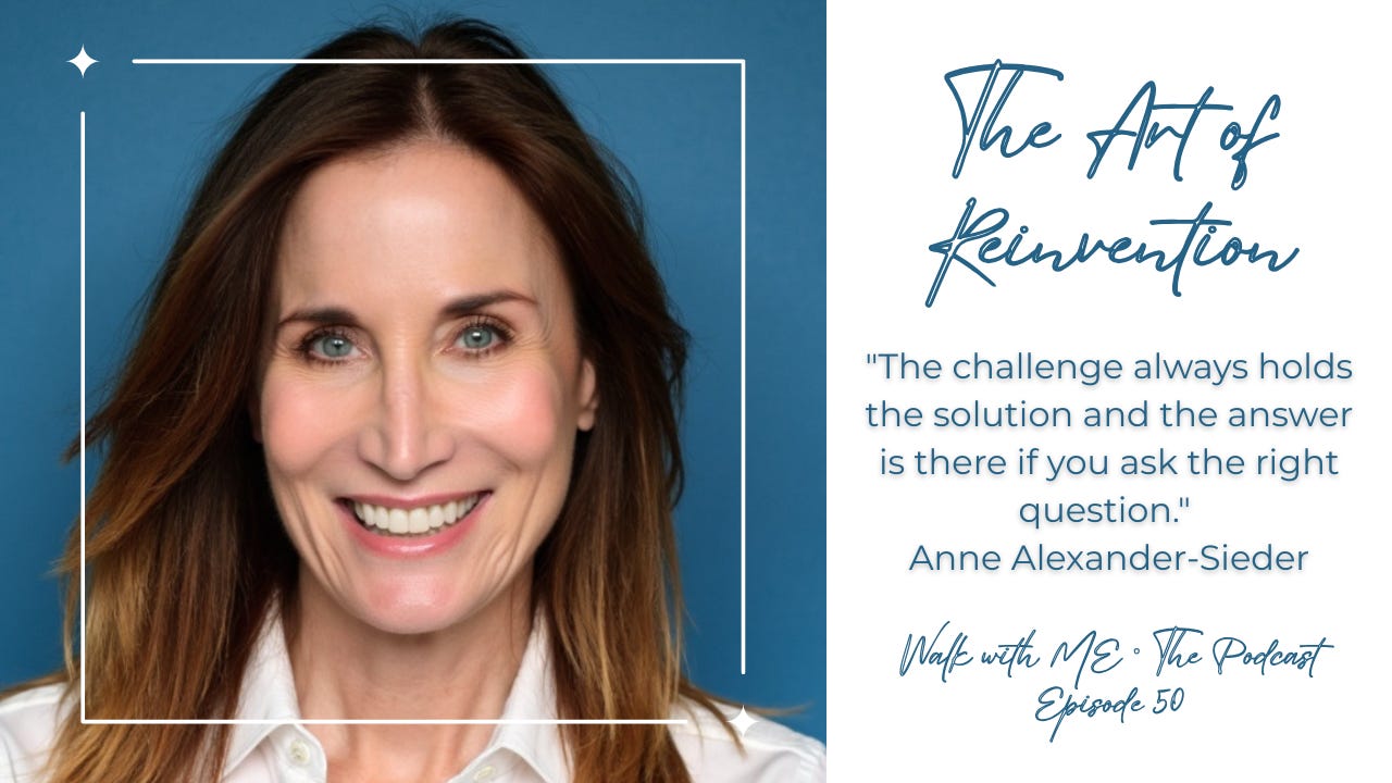 E50 | The Art of Reinvention with Anne Alexander-Sieder E50 | The Art of Reinvention with Anne Alexander-Sieder