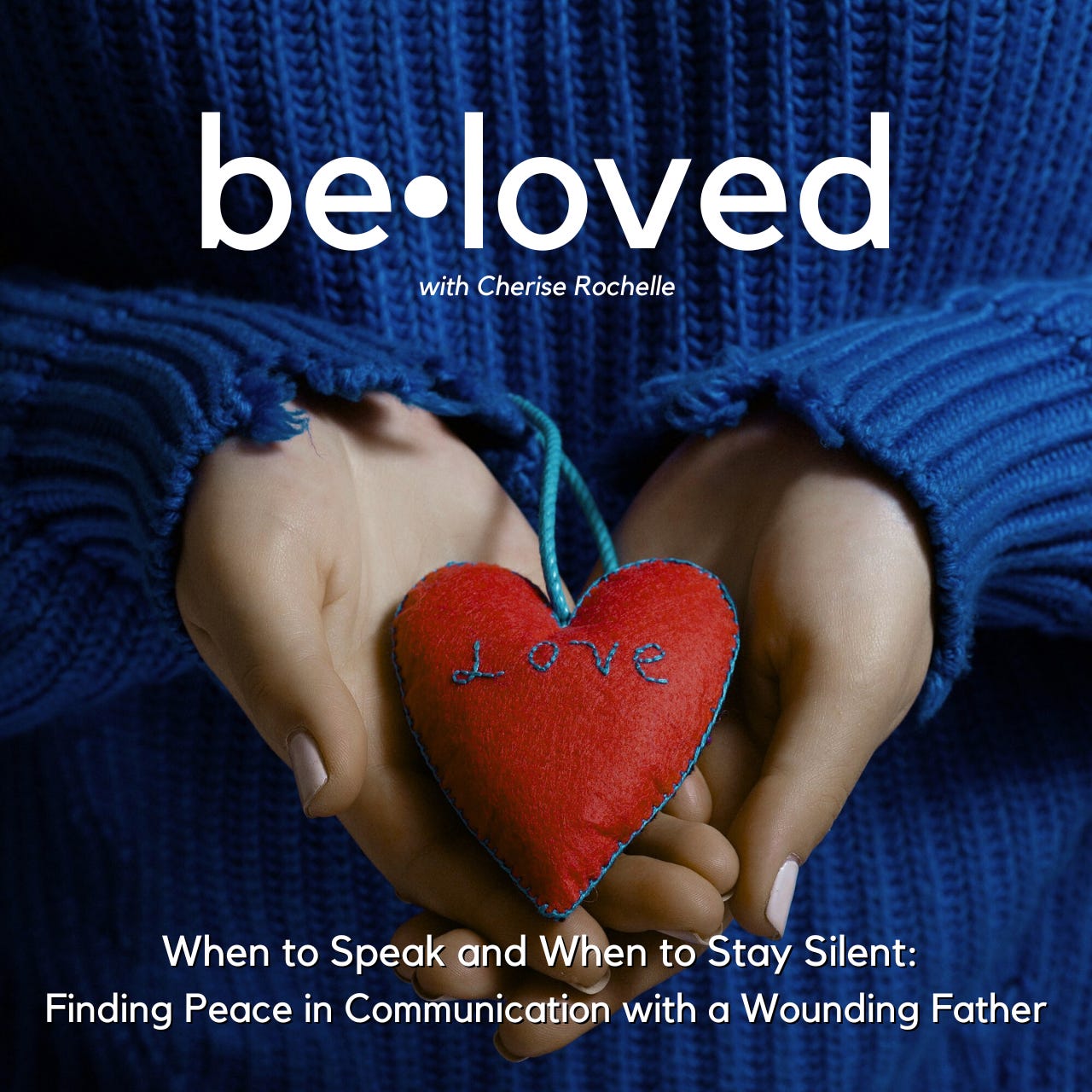 When to Speak and When to Stay Silent — Finding Peace in Communication with a Wounding Father | Healing from Father Wounds (Daddy Issues Ep.52)