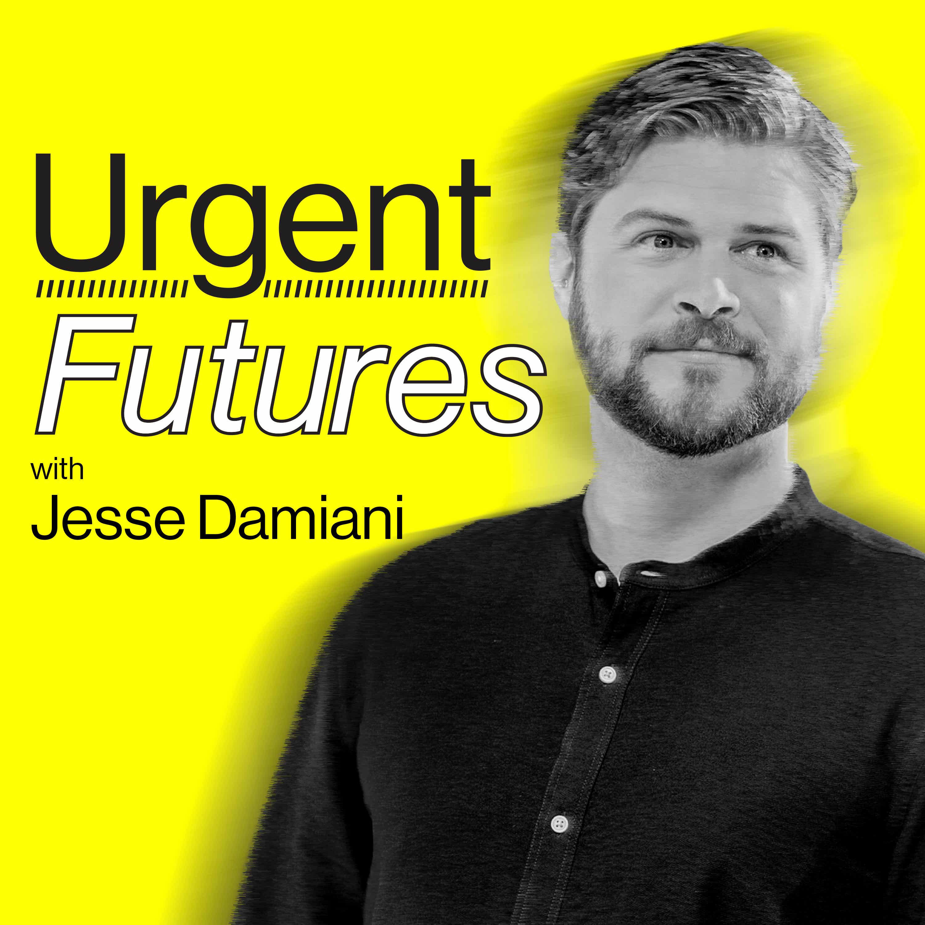 Urgent Futures with Jesse Damiani