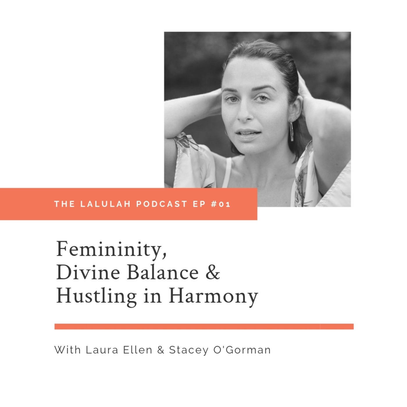 Modern Femininity & Learning to Hustle in Harmony with Stacey O'Gorman episode artwork