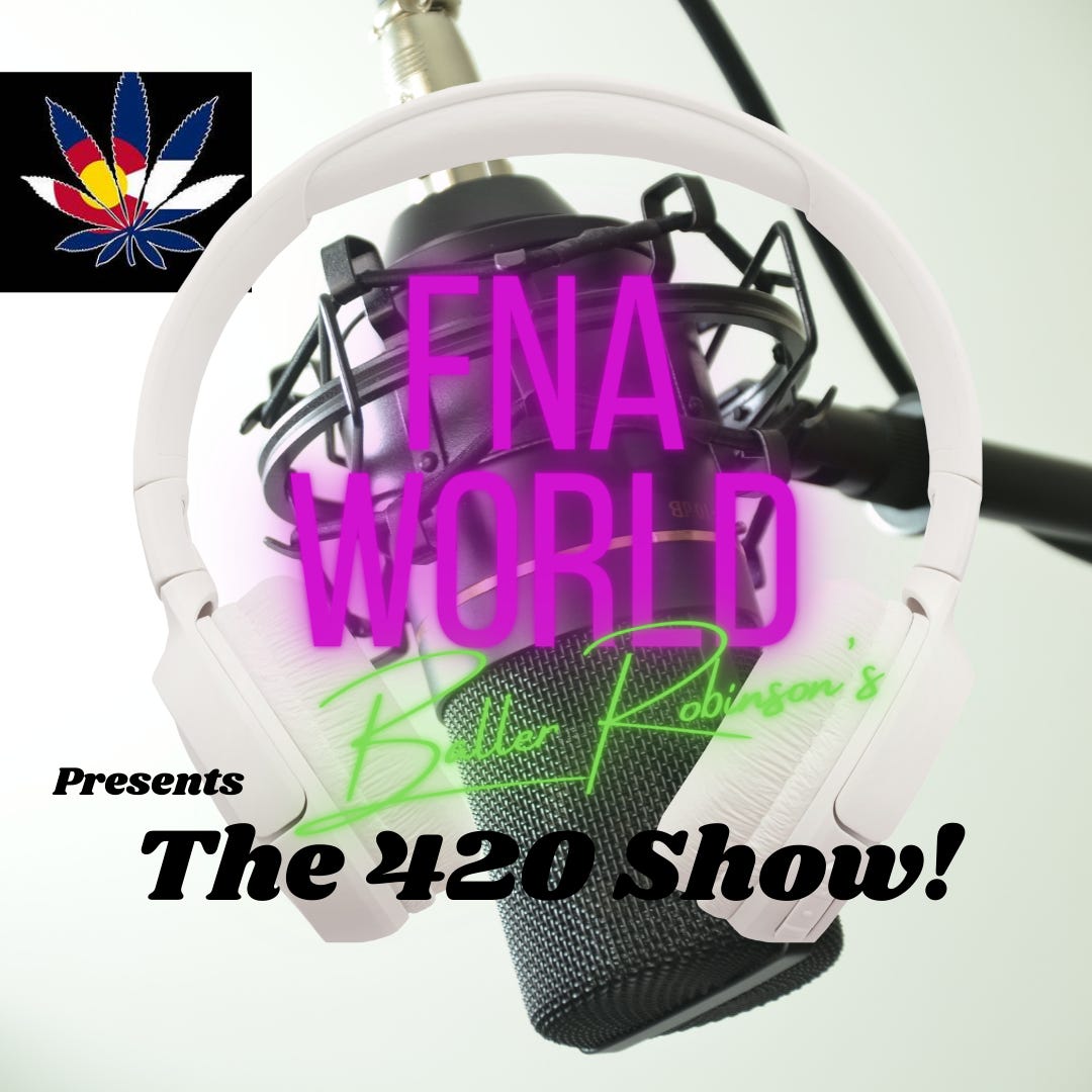 FNA\'s 420 Podcast Show