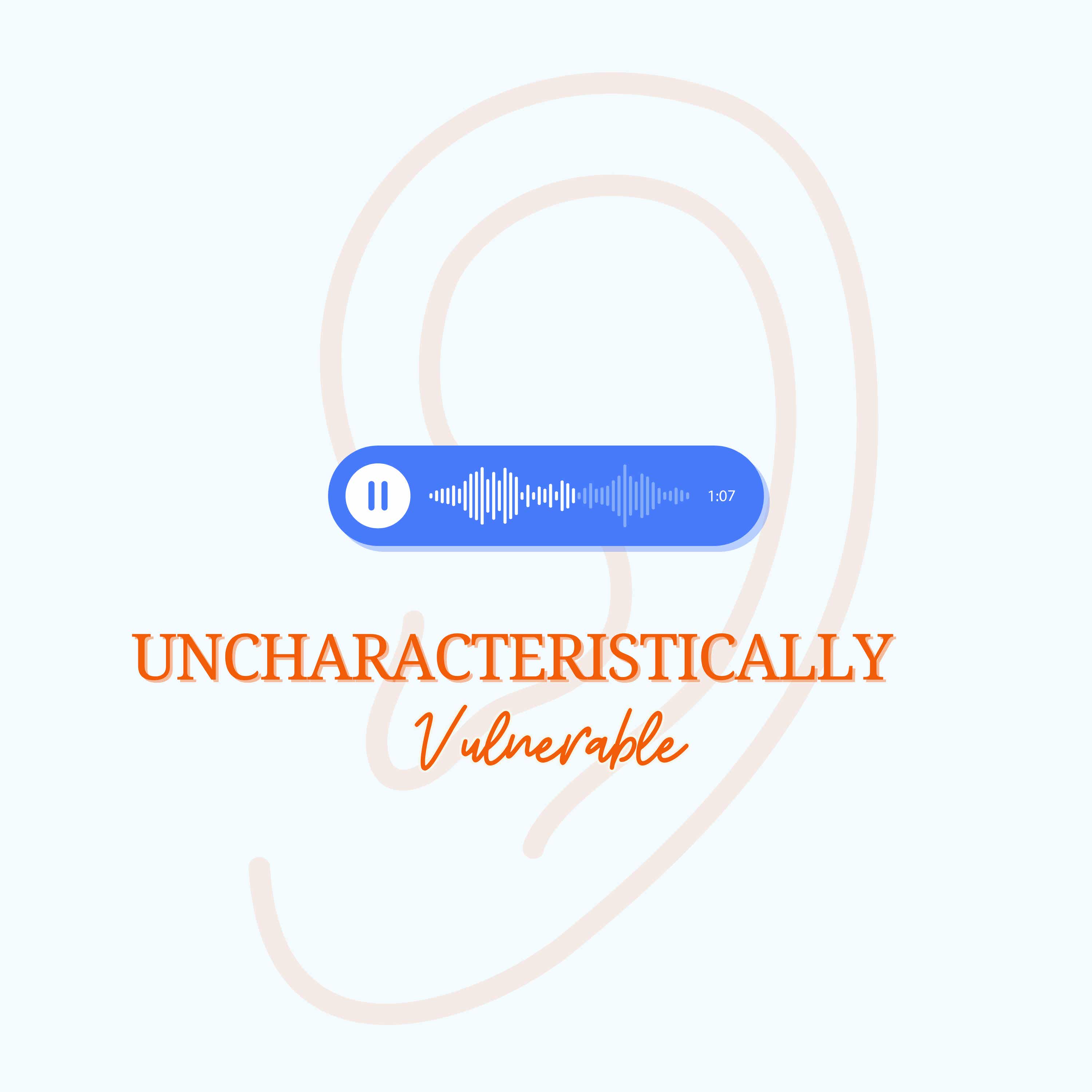 Uncharacteristically Vulnerable podcast artwork