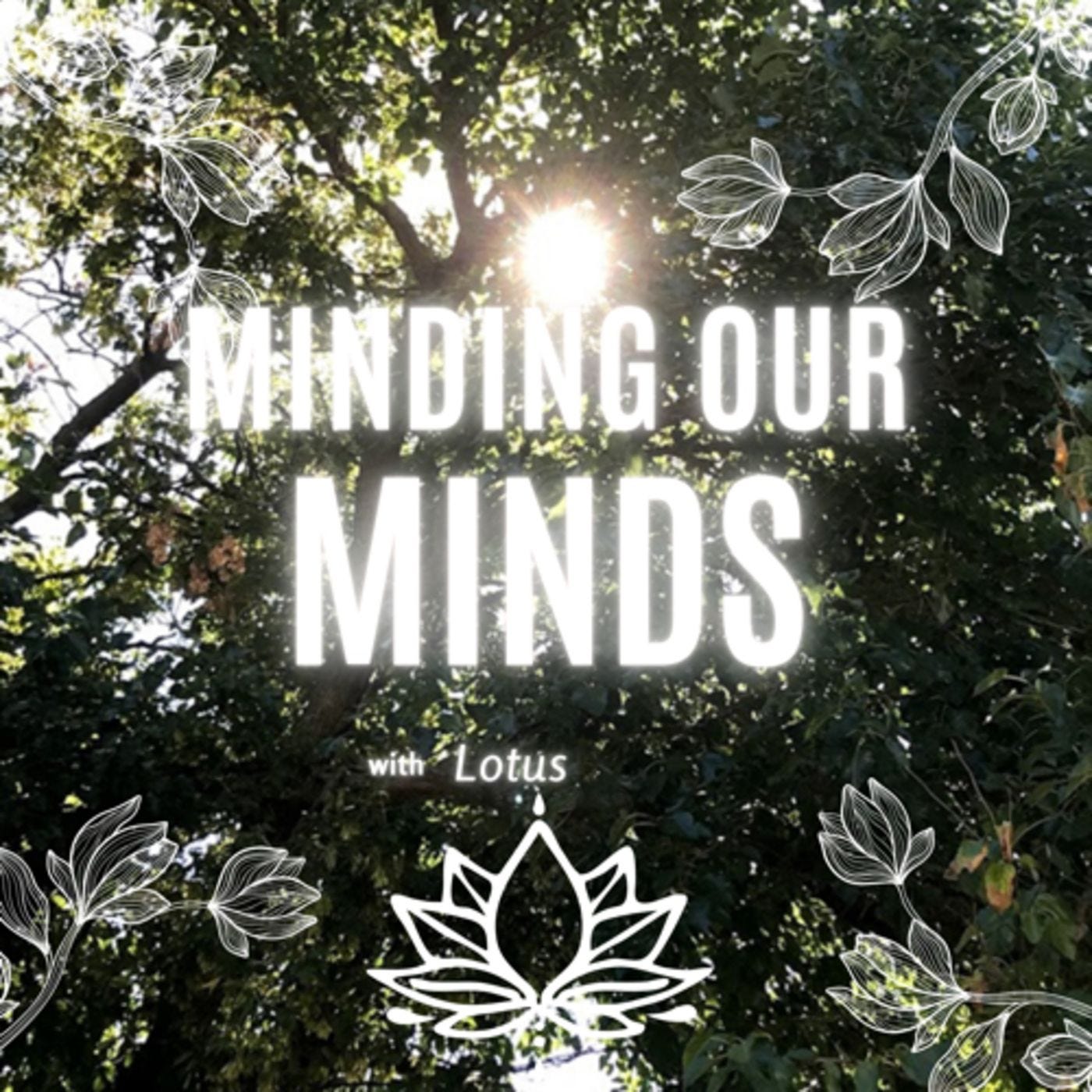 Minding our minds podcast episode artwork