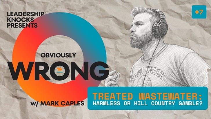 Treated Wastewater: Harmless or Hill Country Gamble? | Obviously Wrong #7 episode artwork
