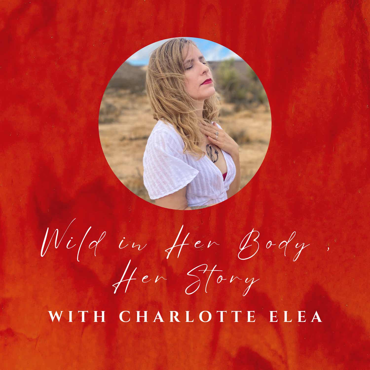 Wild in Her Body, Her Story