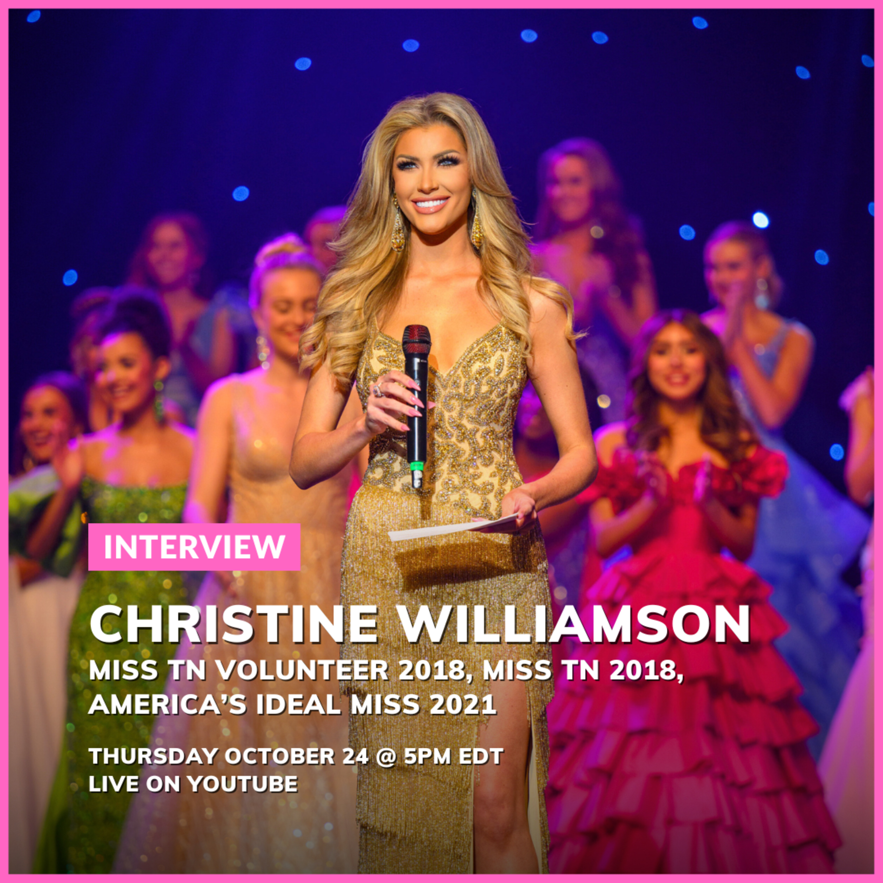 #287 CHRISTINE ELECTRA WILLIAMSON INTERVIEW: MISS TENNESSEE/VOLUNTEER 2018 & AMERICA'S IDEAL MISS 2021 episode artwork