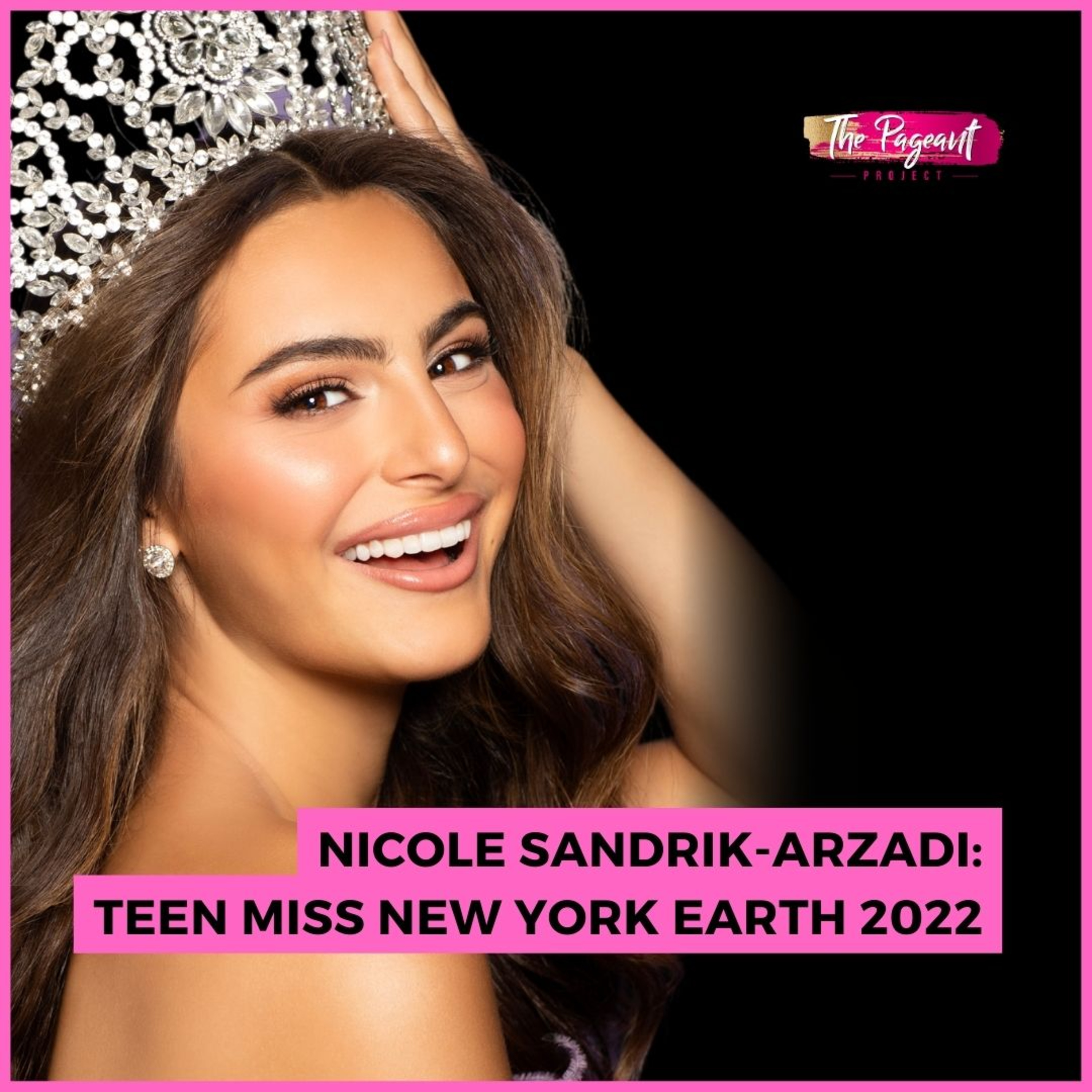 #214 Nicole Sandrik-Arzadi Interview: Teen Miss New York Earth 2022 episode artwork