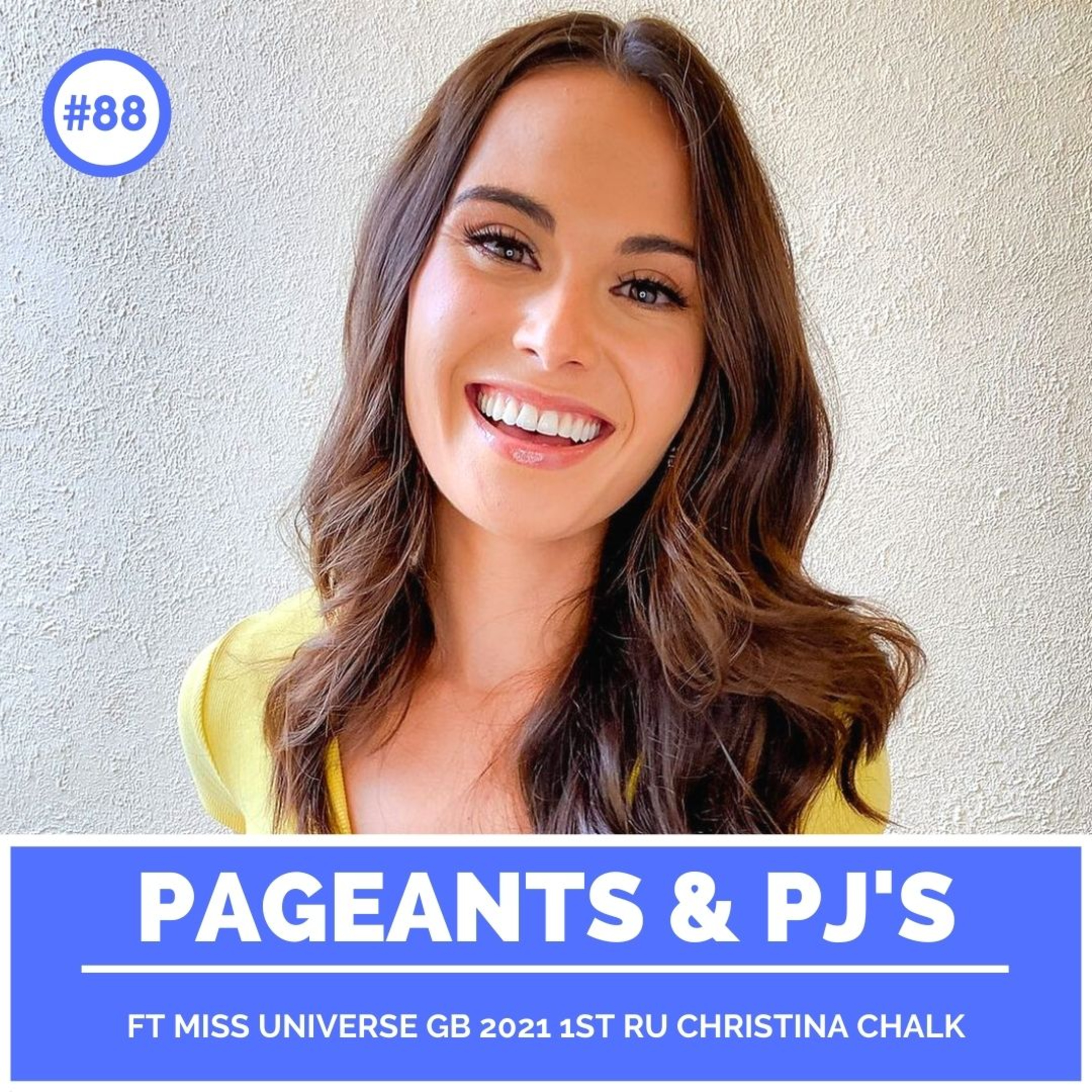 PPJ #88 ft MISS UNIVERSE GB 2021 1ST RU CHRISTINA CHALK