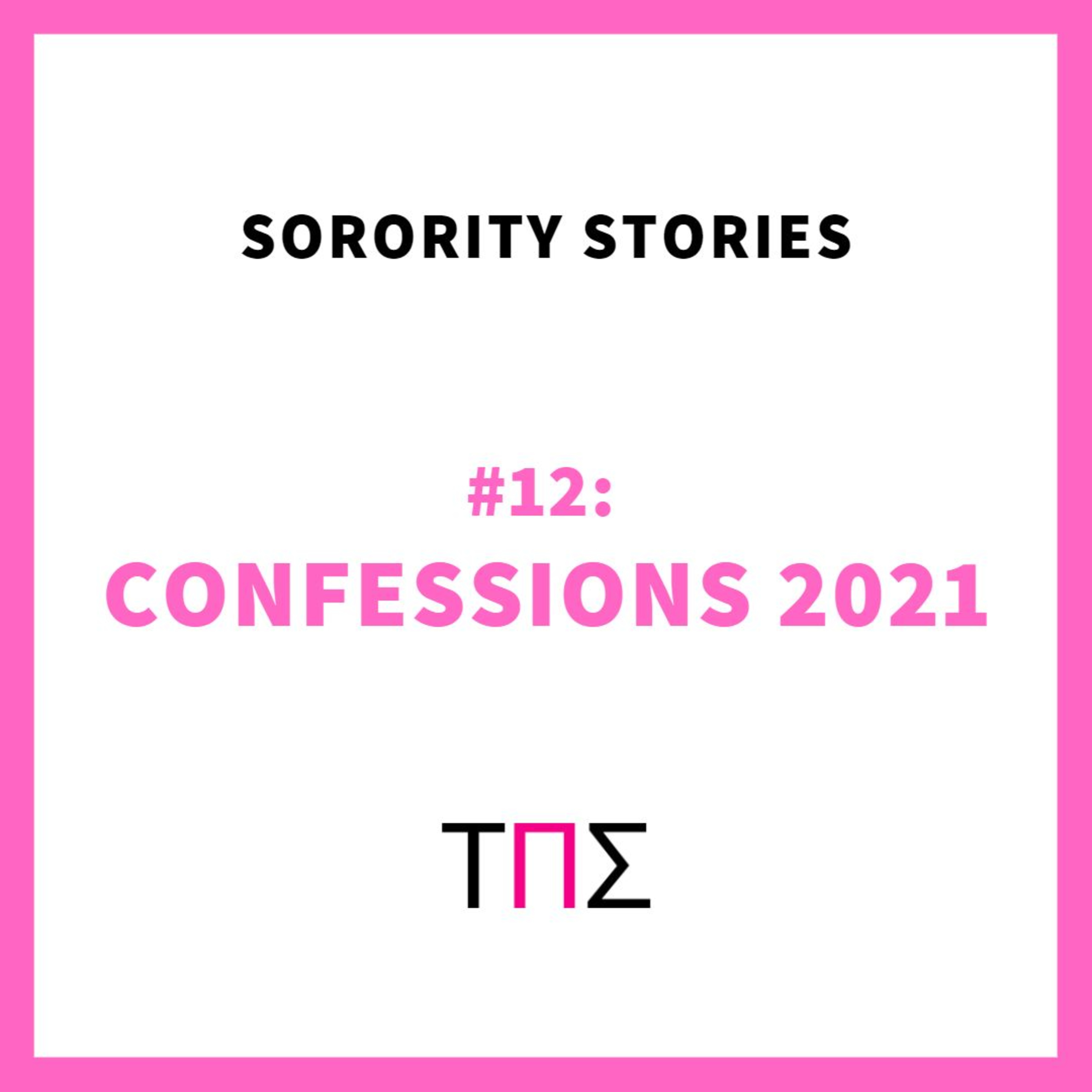 SORORITY STORIES: #12 CONFESSIONS 2021 episode artwork