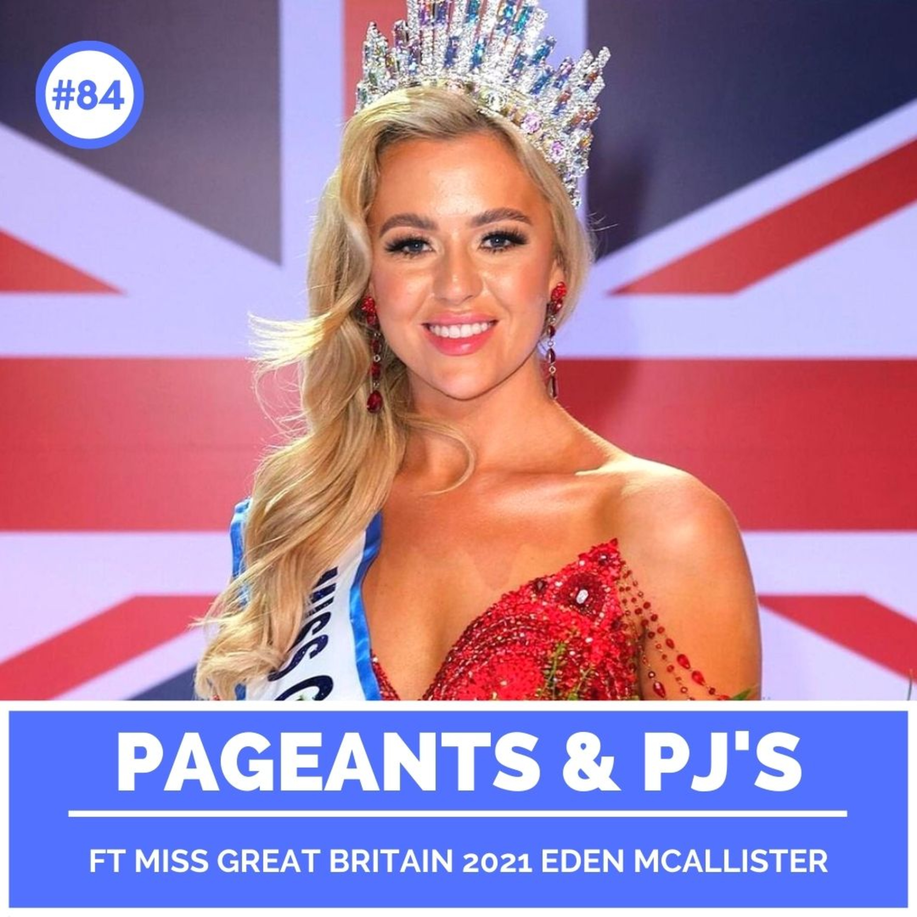 PPJ #84 ft MISS GREAT BRITAIN 2021 EDEN MCALLISTER episode artwork