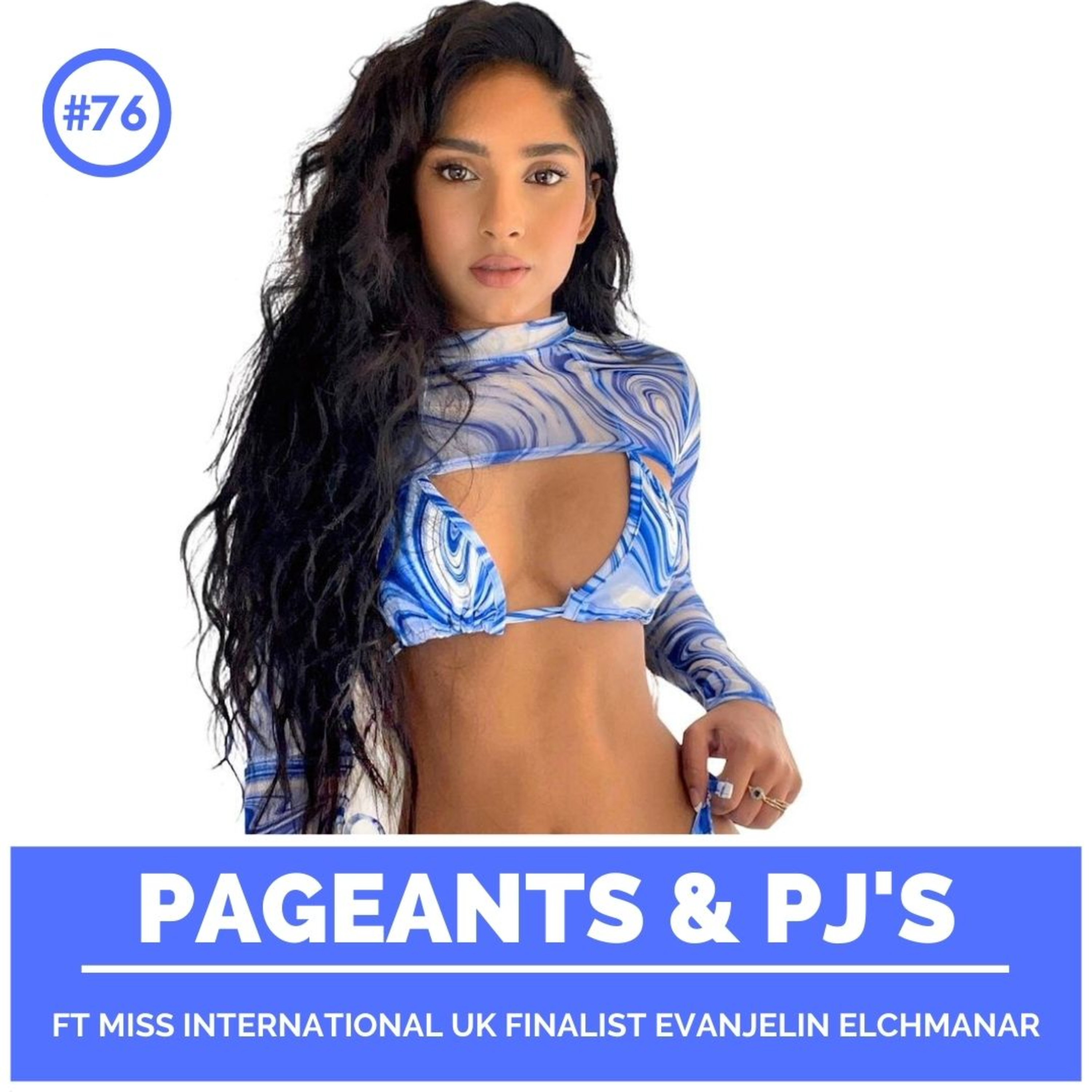 PPJ #76 ft MISS INTERNATIONAL UK FINALIST EVANJELIN ELCHMANAR episode artwork