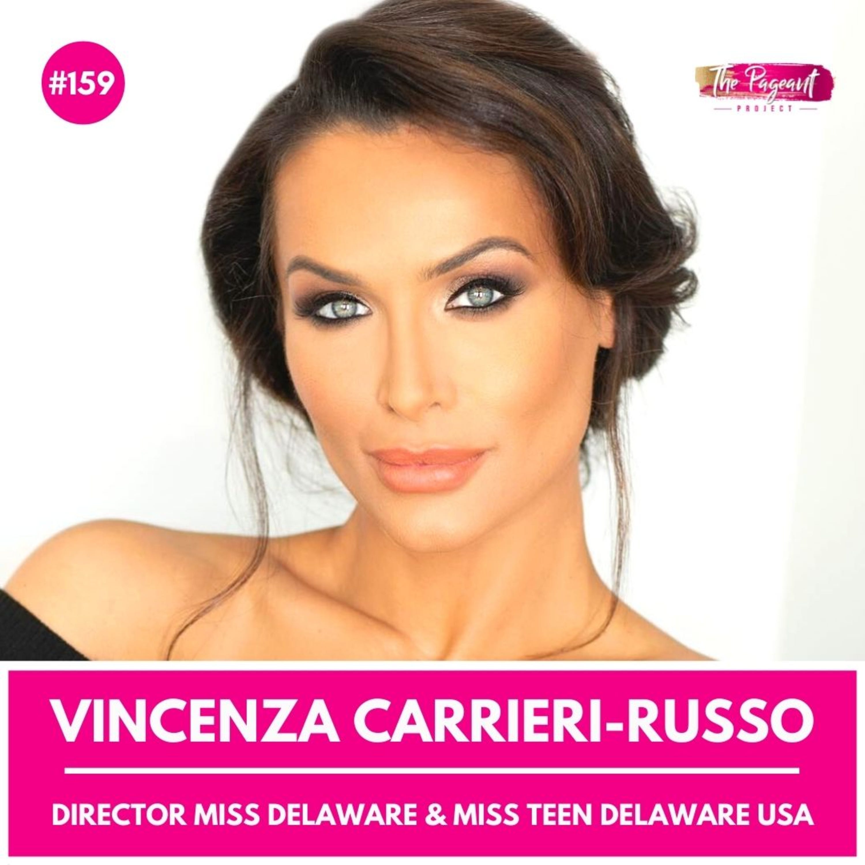 #159 VINCENZA CARRIERI-RUSSO INTERVIEW: DIRECTOR MISS DELAWARE & MISS TEEN DELAWARE USA episode artwork