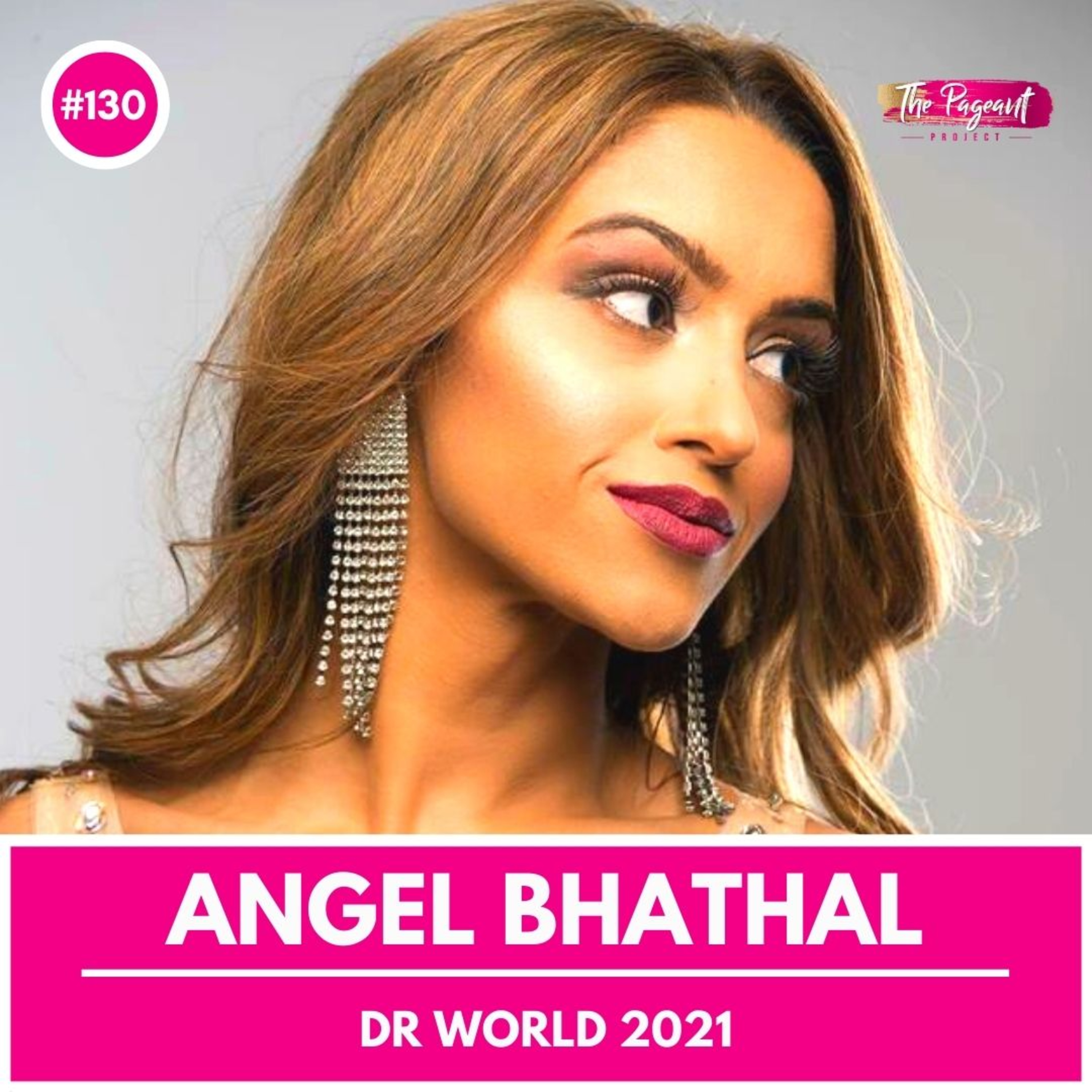 #130 ANGEL BHATHAL INTERVIEW: DR WORLD 2021 episode artwork