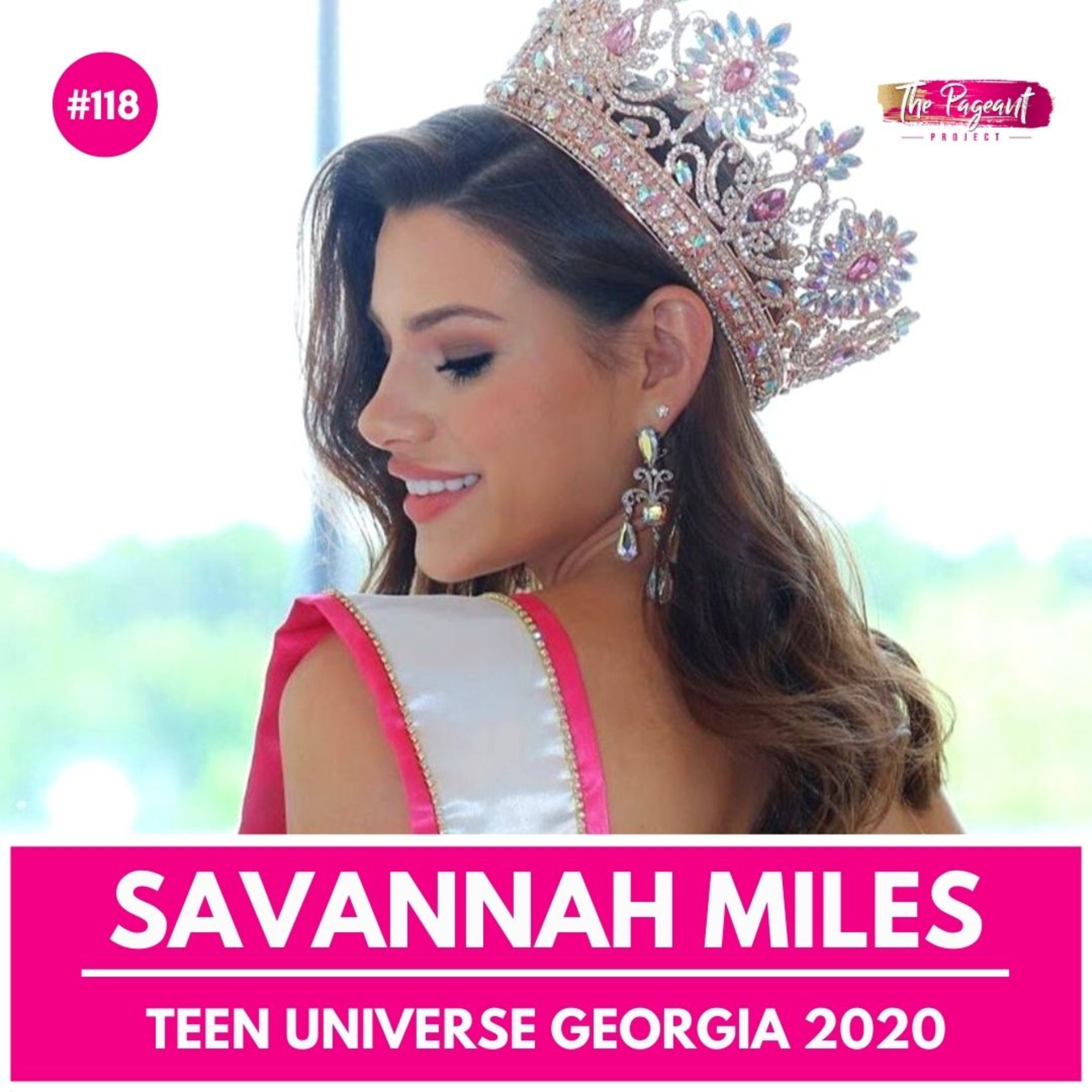 #118 SAVANNAH MILES INTERVIEW: TEEN UNIVERSE GEORGIA 2020 episode artwork