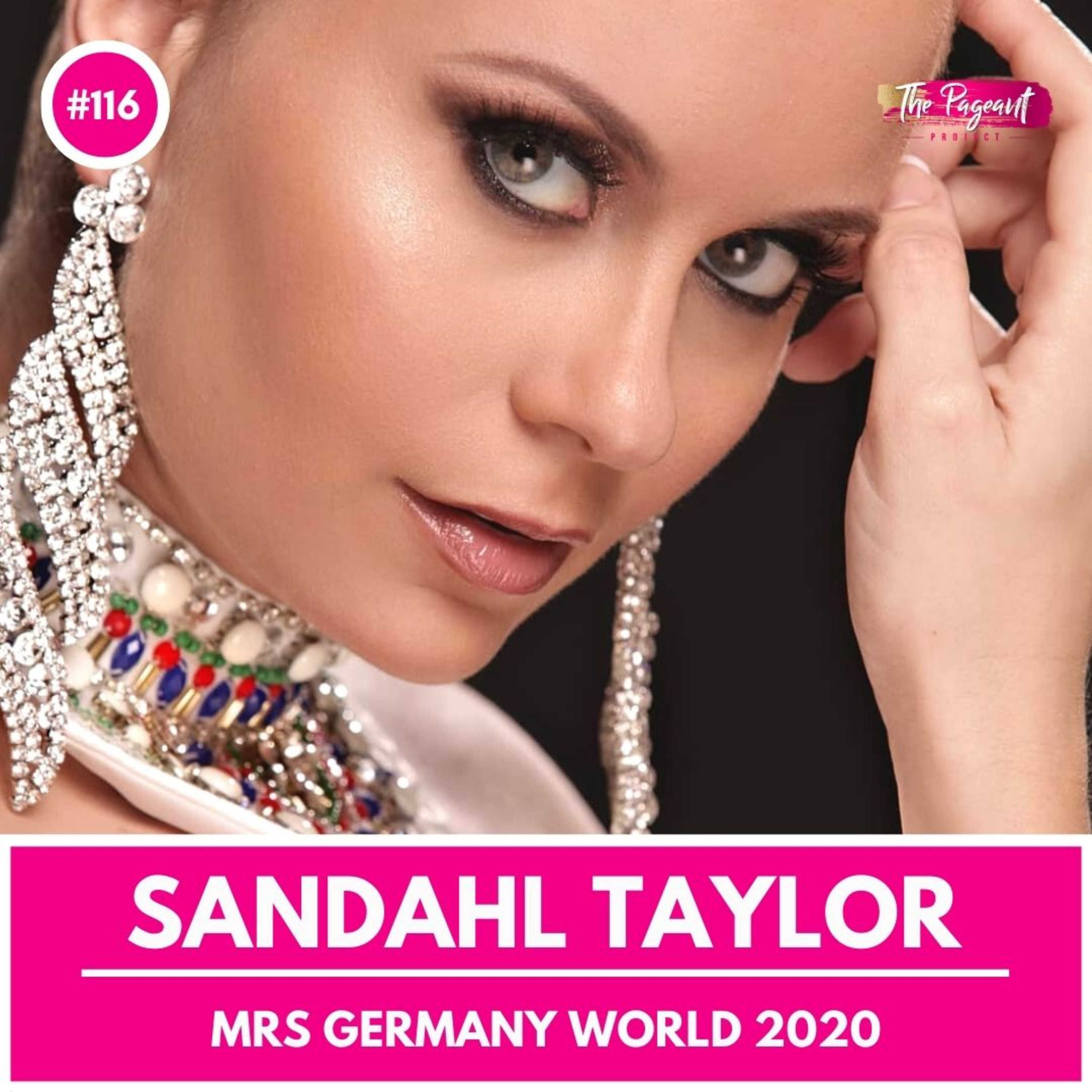 #116 SANDAHL TAYLOR INTERVIEW: MRS GERMANY WORLD 2020 episode artwork