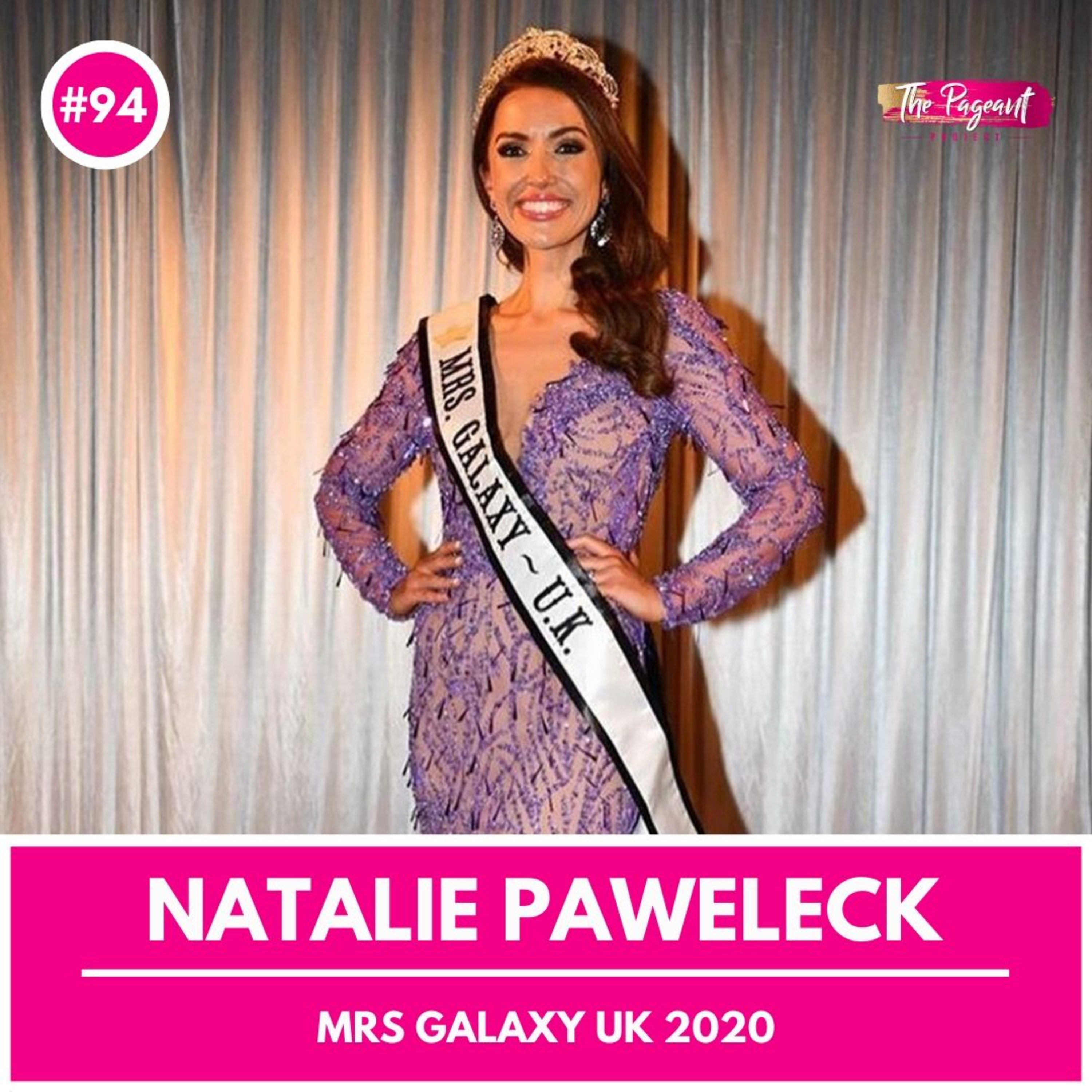 #94 NATALIE PAWELECK INTERVIEW: MRS GALAXY UK 2020 episode artwork