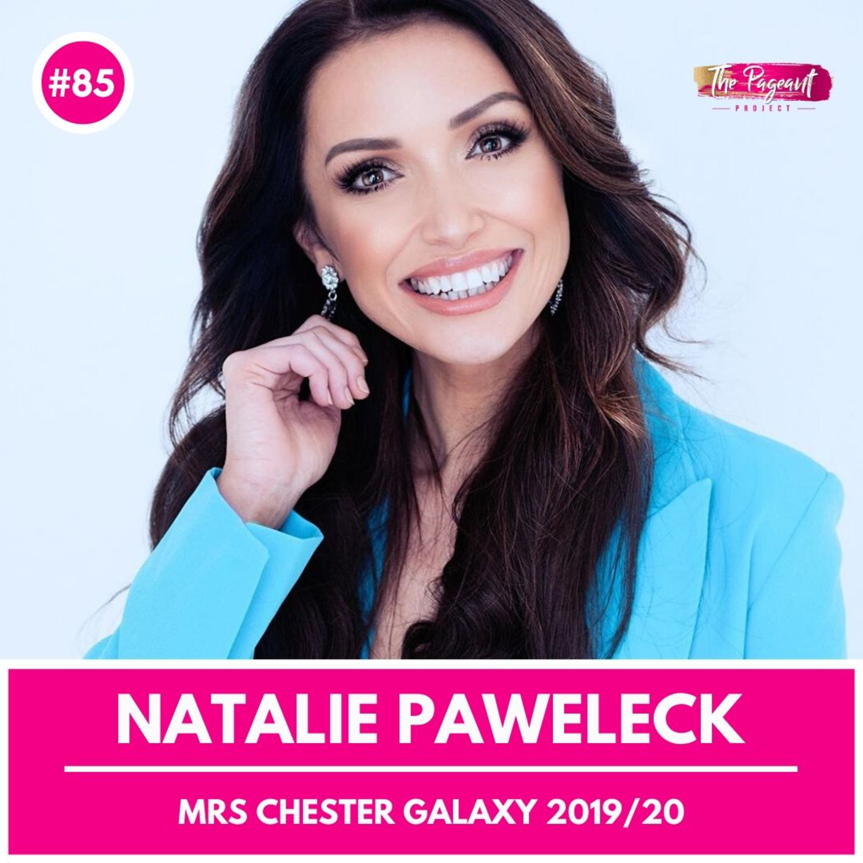 #85 NATALIE PAWELECK INTERVIEW: MRS CHESTER GALAXY 2019 episode artwork