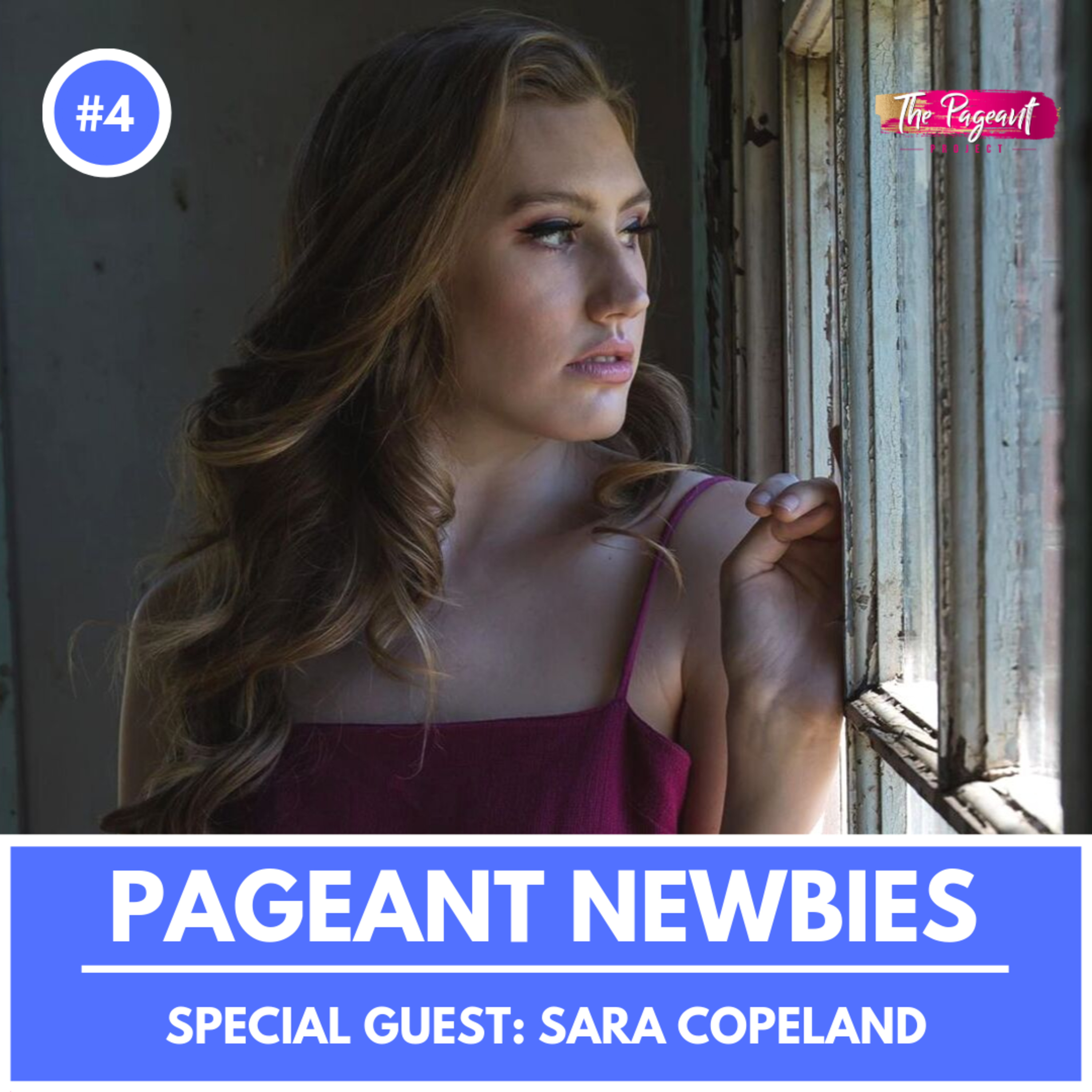 [ARR #4] PAGEANT NEWBIES w/ SPECIAL GUEST SARA COPELAND episode artwork