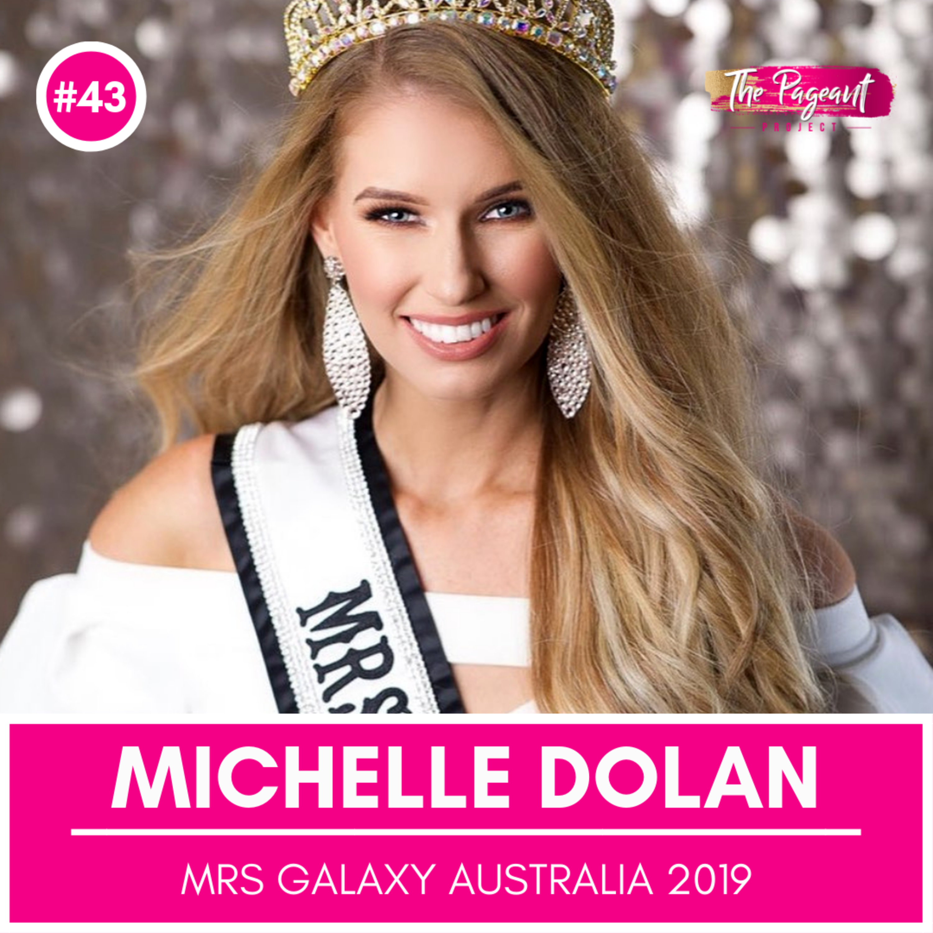 #43 MICHELLE DOLAN INTERVIEW: MRS GALAXY AUSTRALIA 2019 episode artwork