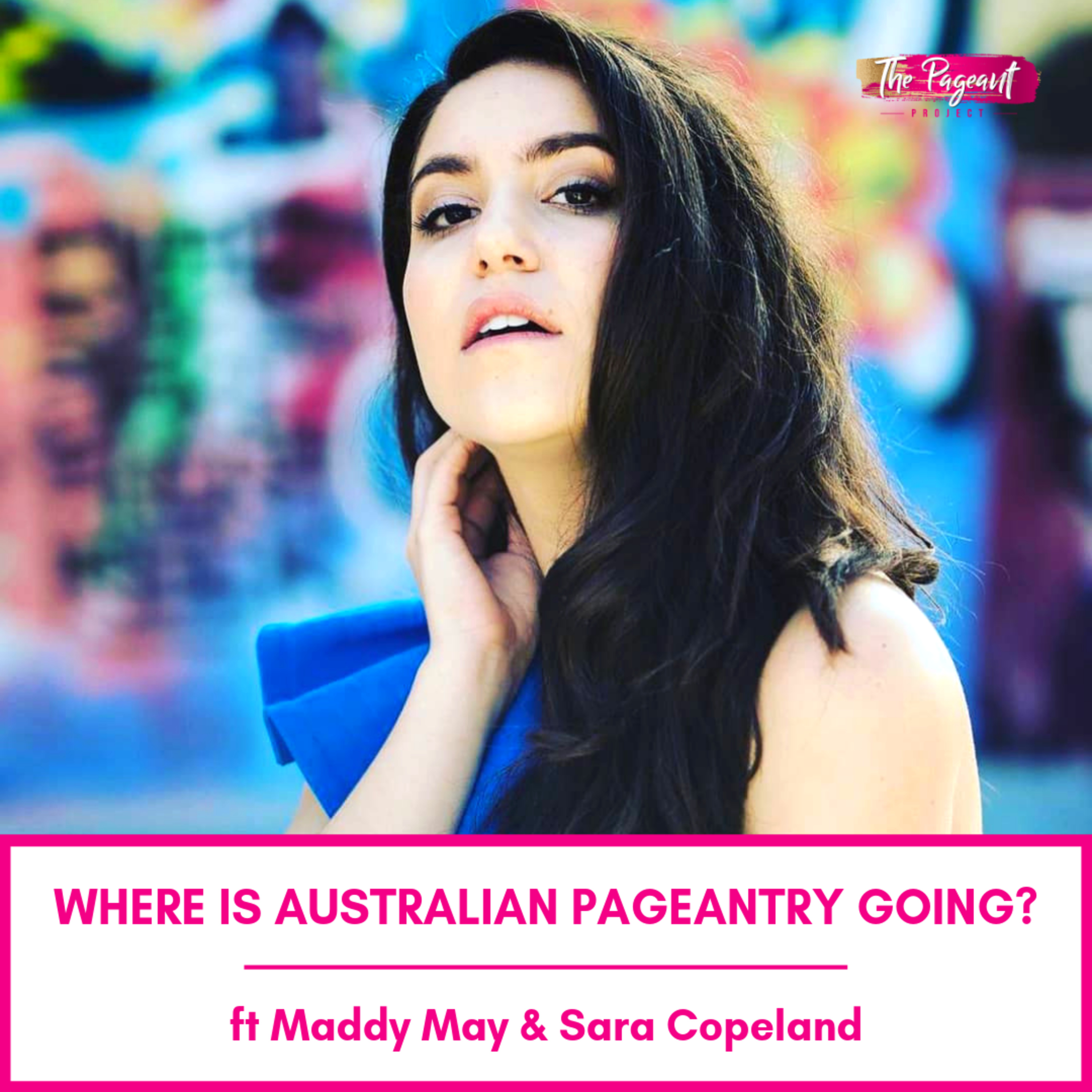 WHERE IS AUSTRALIAN PAGEANTRY GOING? episode artwork