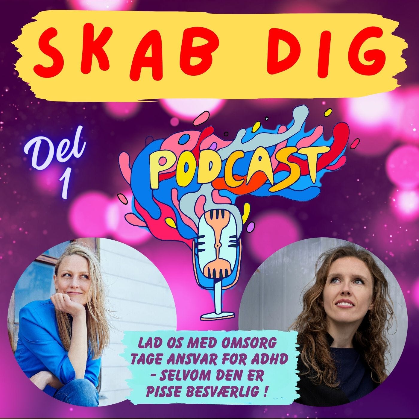 62: Min personlige beretning om ADHD - Del 1 - Med Charlotte Heje Haase fra 'Skab dig'