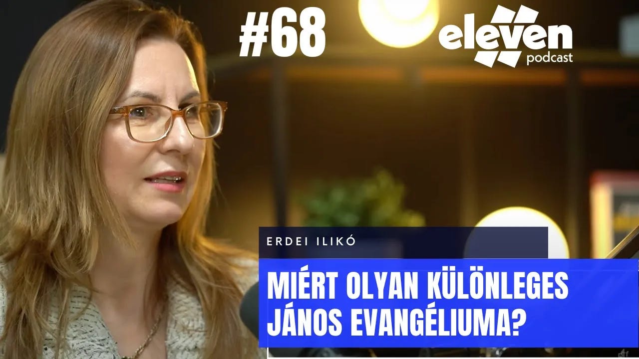Miért olyan különleges János evangéliuma? | Erdei Ildikó (#68)