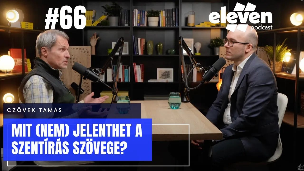Mit (nem) jelenthet a Szentírás szövege? | Czövek Tamás (#66)