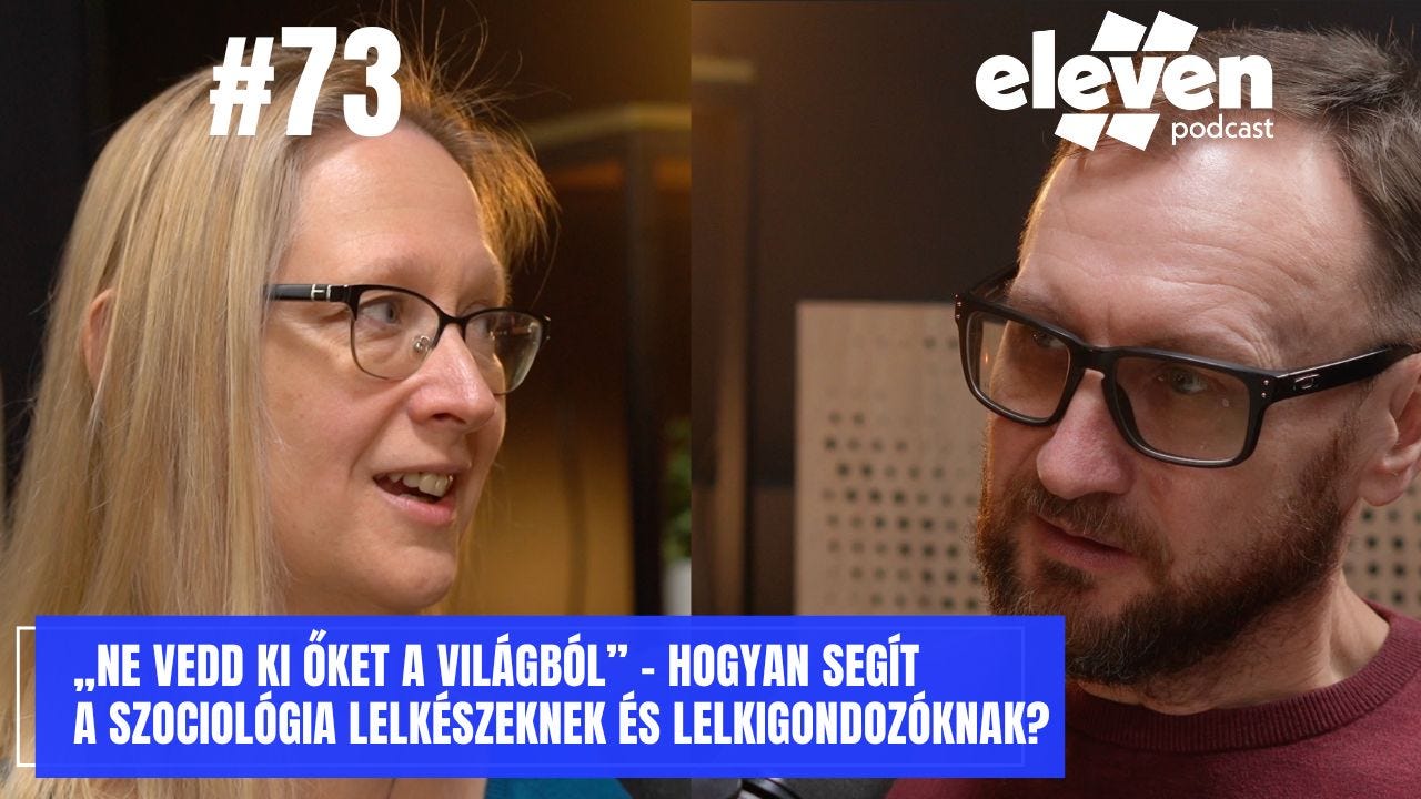 „Ne vedd ki őket a világból” – hogyan segít a szociológia lelkészeknek és lelkigondozóknak? (#73)