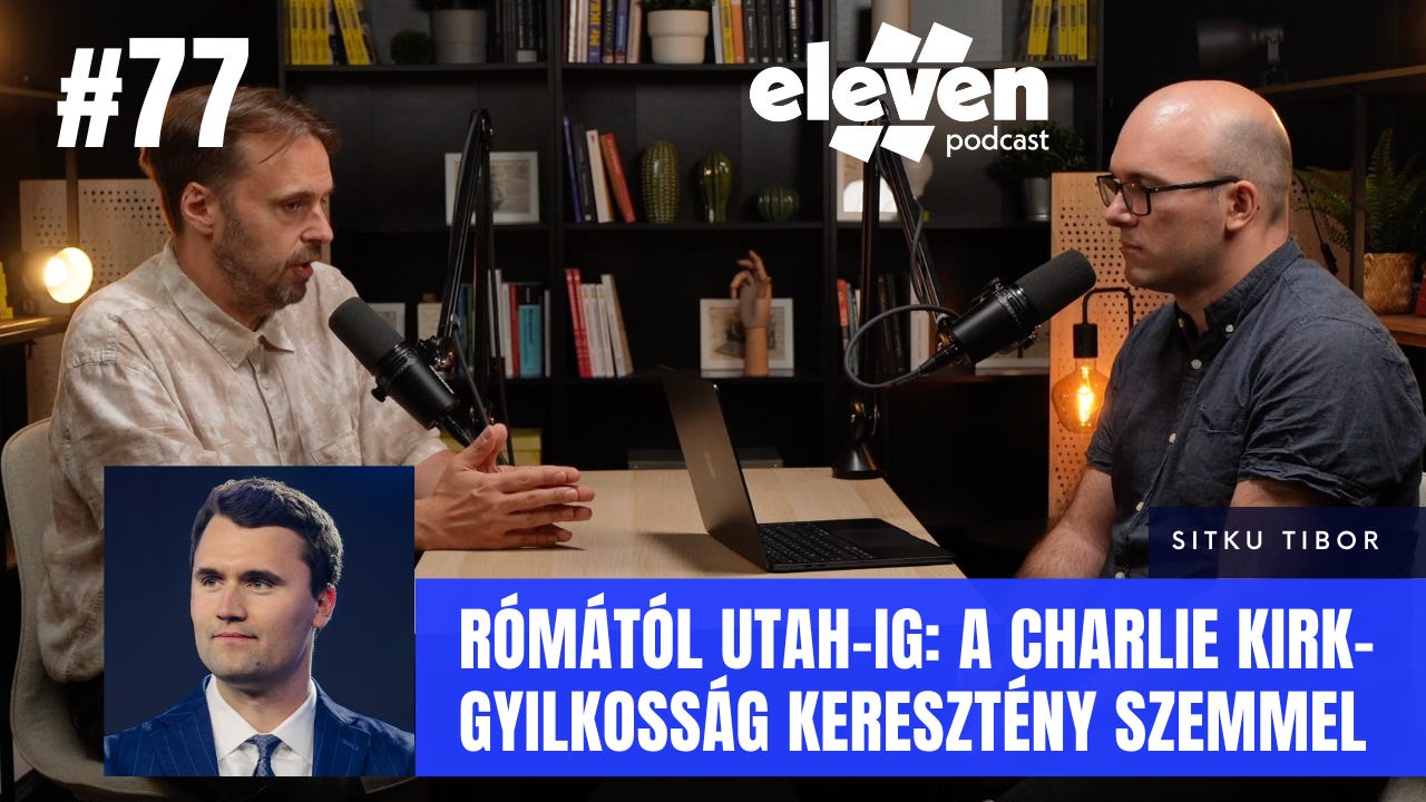 Rómától Utah-ig: A Charlie Kirk-gyilkosság keresztény szemmel | Sitku Tibor (#77)