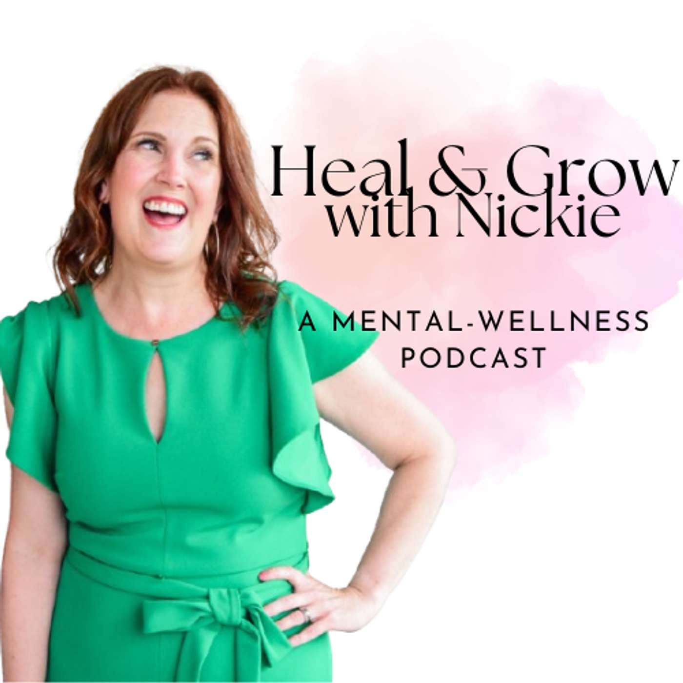 Heal & Grow with Nickie