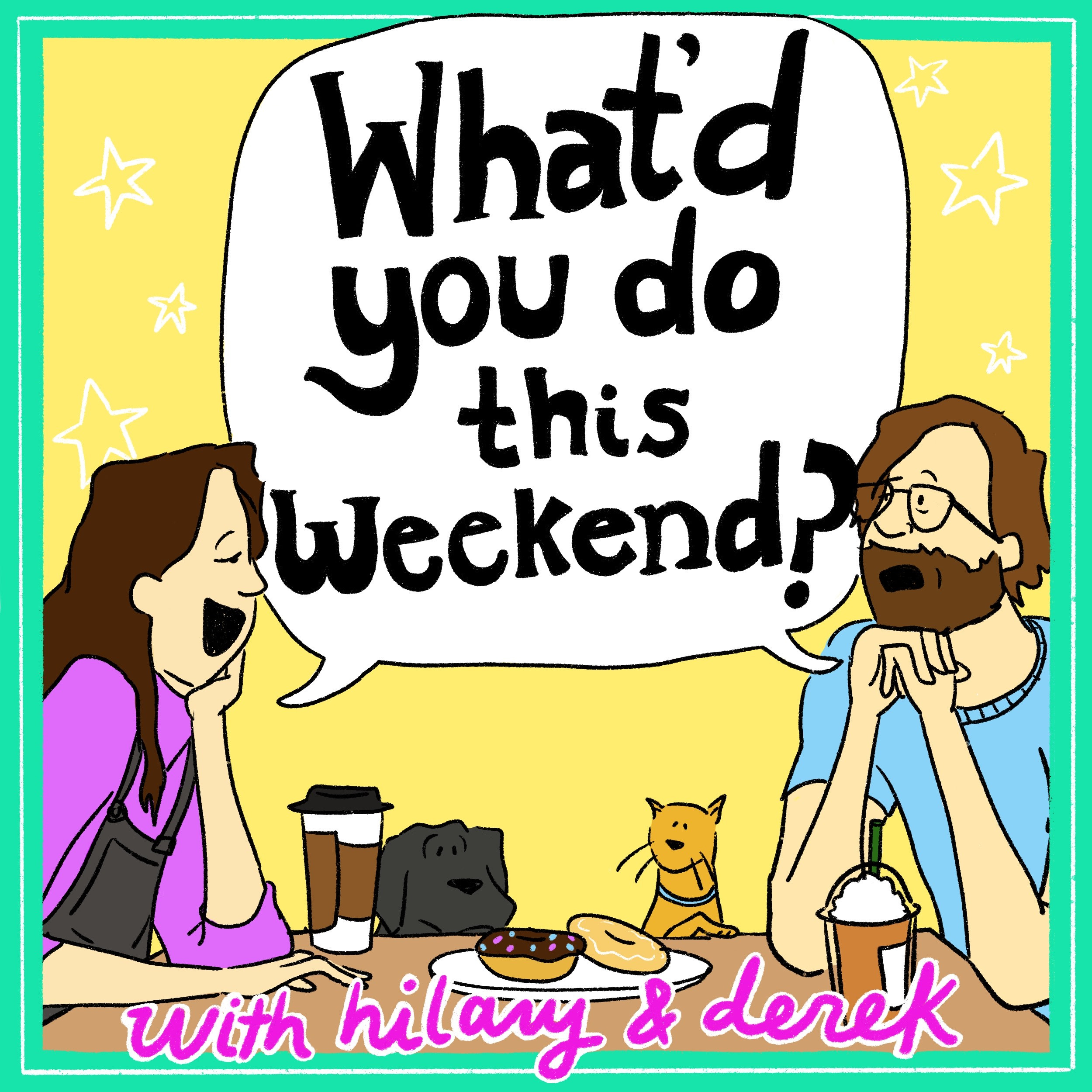 What\'d You Do This Weekend?