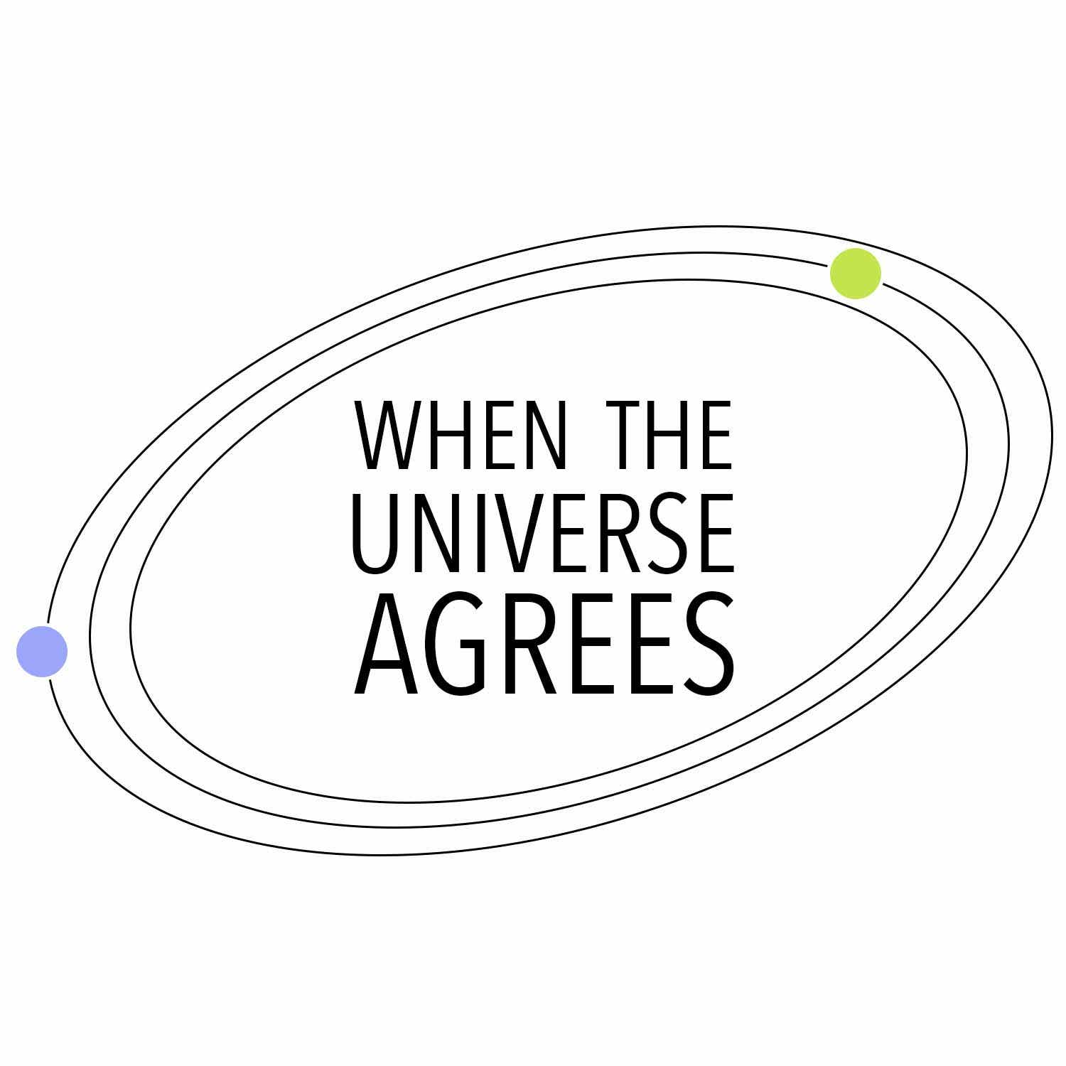 When The Universe Agrees podcast artwork
