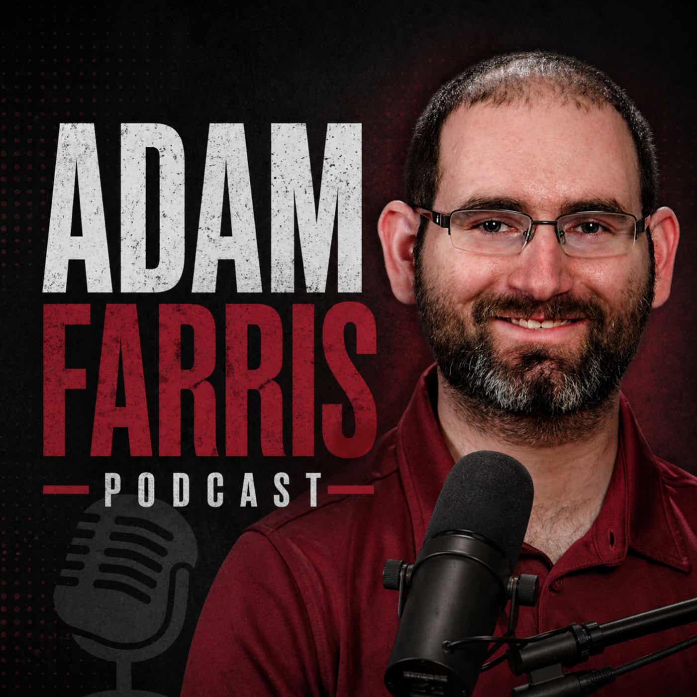 Adam Farris Podcast podcast artwork