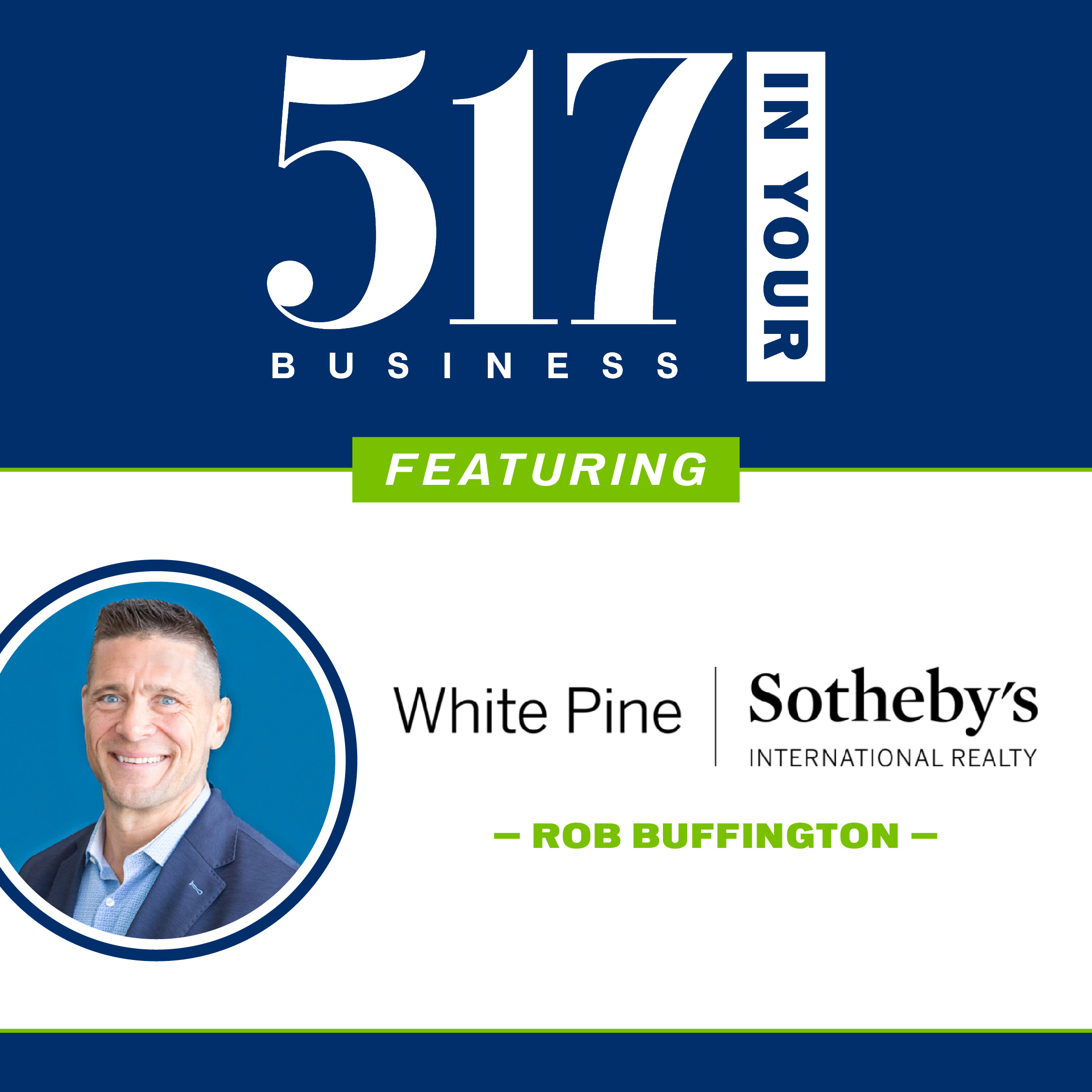 517 In Your Business Podcast: S1;E12 Rob Buffington, White Pine/Sotheby's episode artwork