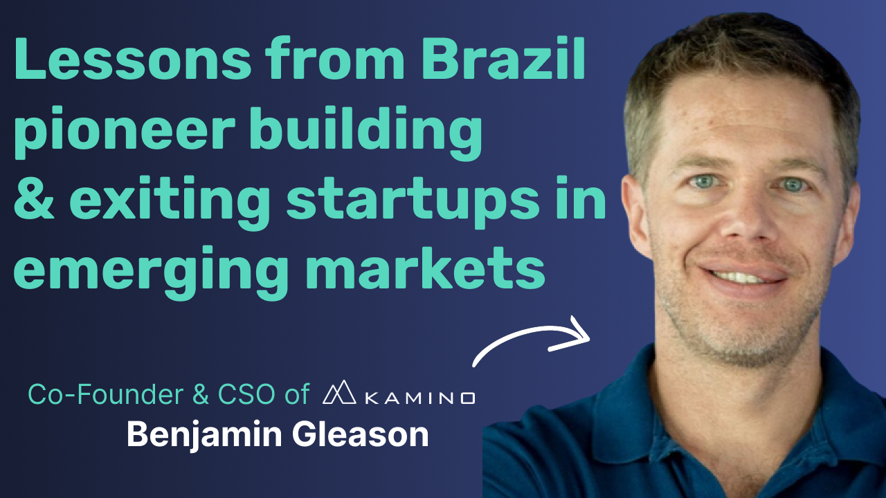 Pioneering open banking in Brazil and building financial infrastructure for 5M Brazilian SMBs | Benjamin Gleason (Co-founder Kamino, ex-GuiaBolso) episode artwork