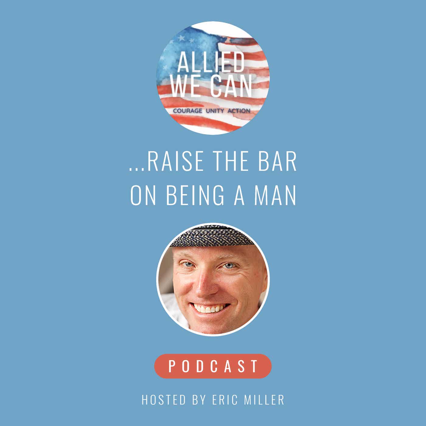 Allied We Can Raise the Bar on Being a Man