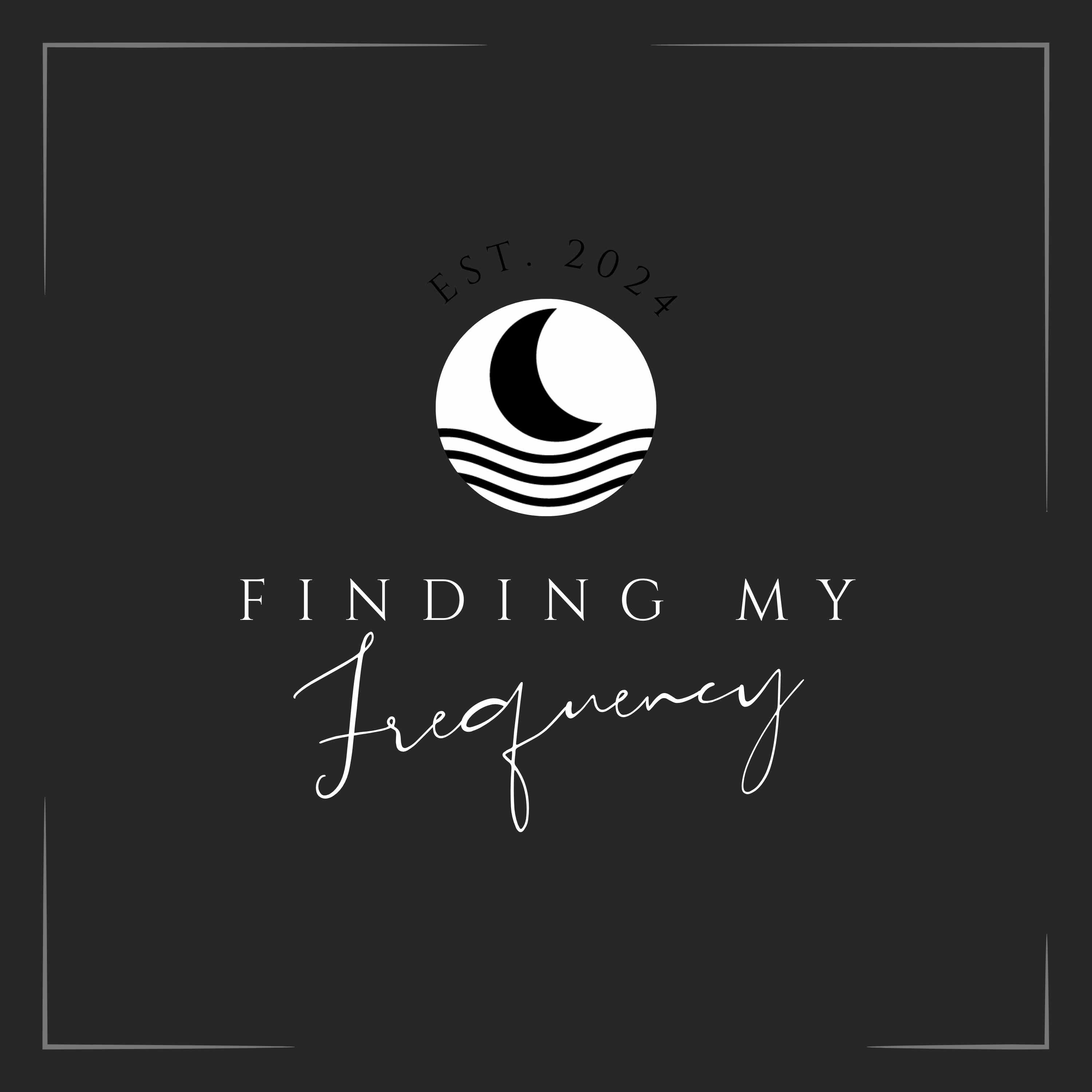 Finding My Frequency