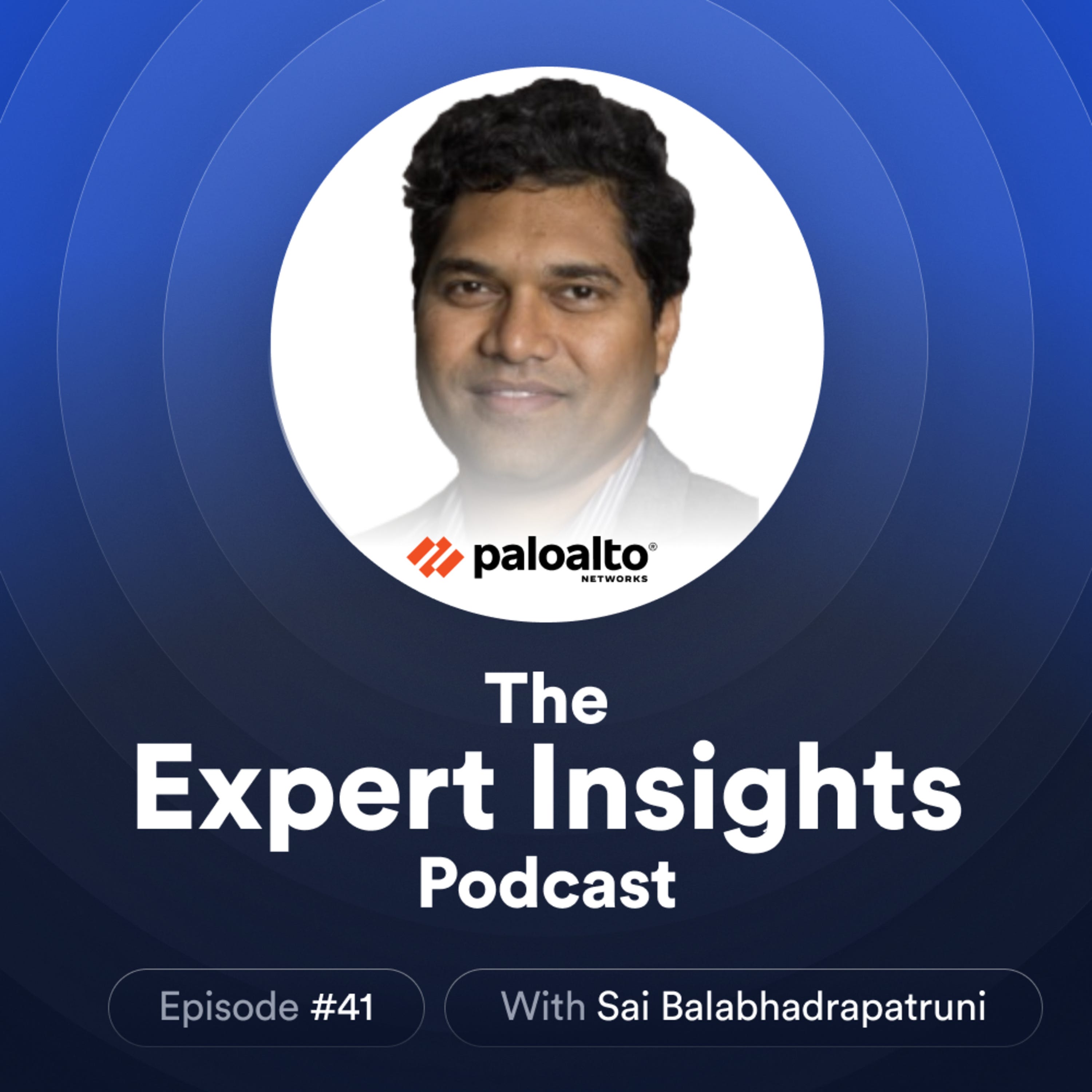 #41 - The State of Cloud-Native Security (Sai Balabhadrapatruni, Palo Alto Networks) episode artwork