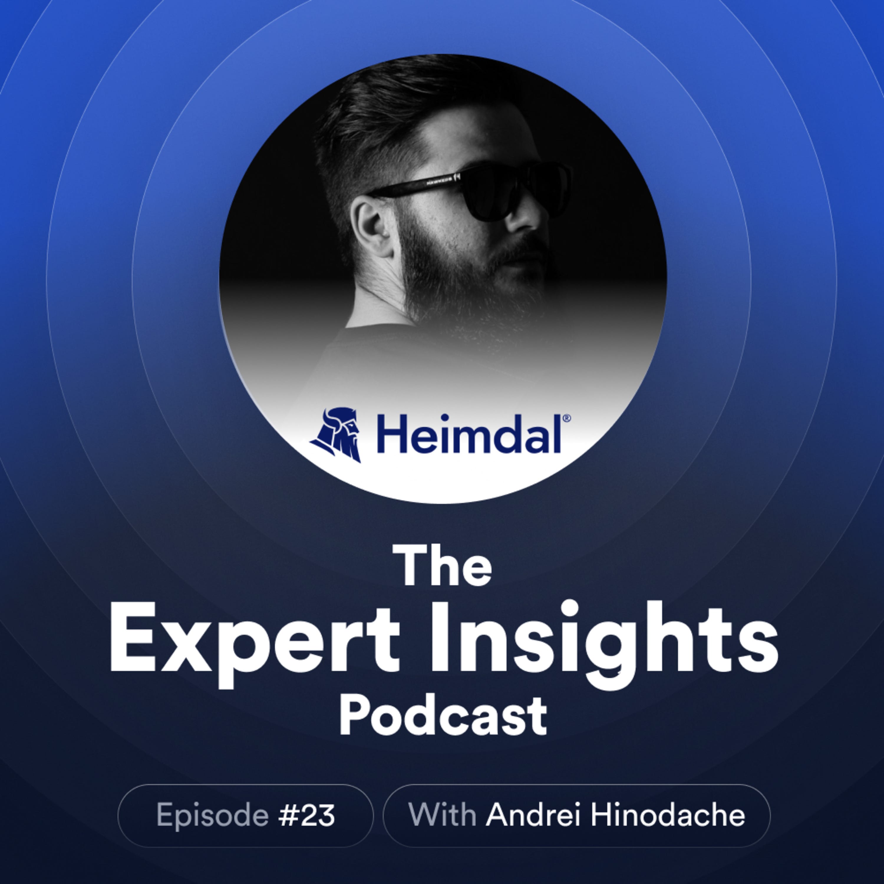 #23 -Is XDR The Answer To Unified Security? (Andrei Hinodache, Heimdal) episode artwork