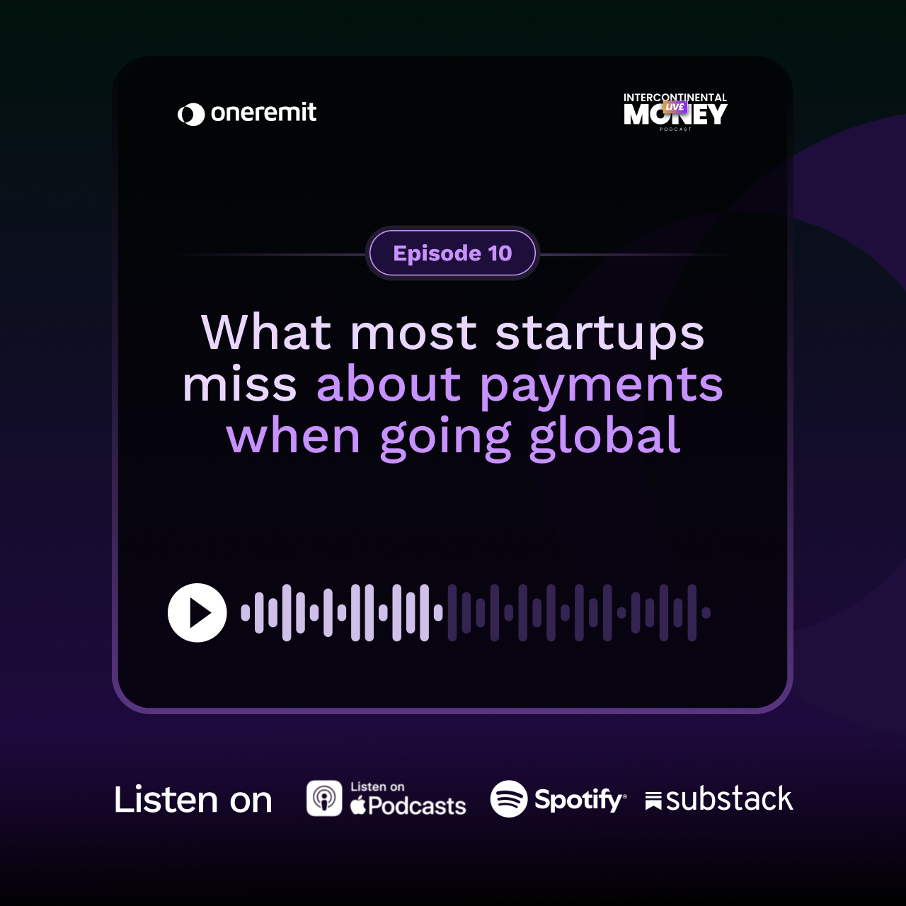 Episode 10 - Going Global? What Most Startups Miss About Payments episode artwork