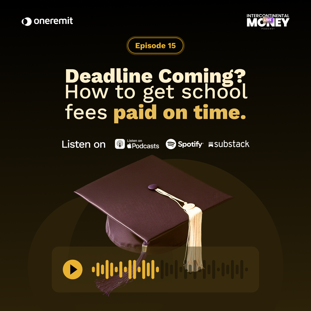 Episode 15: Deadline Coming? How to Get School Fees Paid on Time episode artwork