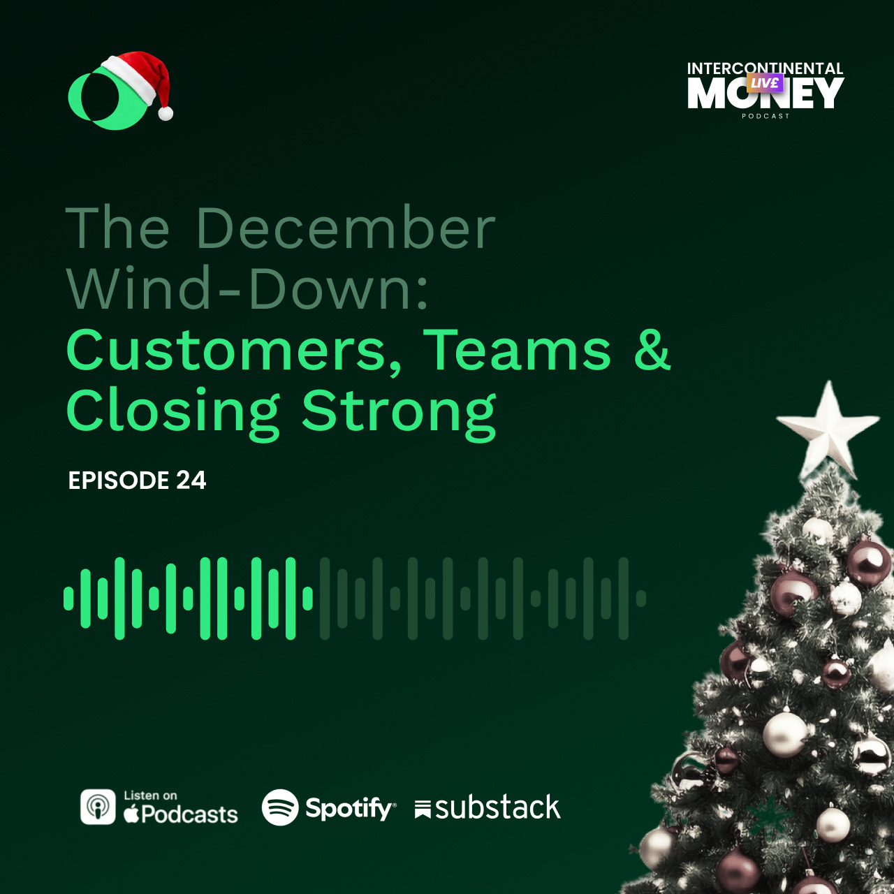 Episode 24: The December Wind-Down: Customers, Teams & Closing Strong episode artwork