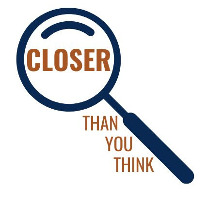 Closer Than You Think