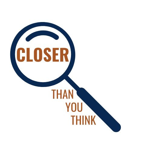 Closer Than You Think