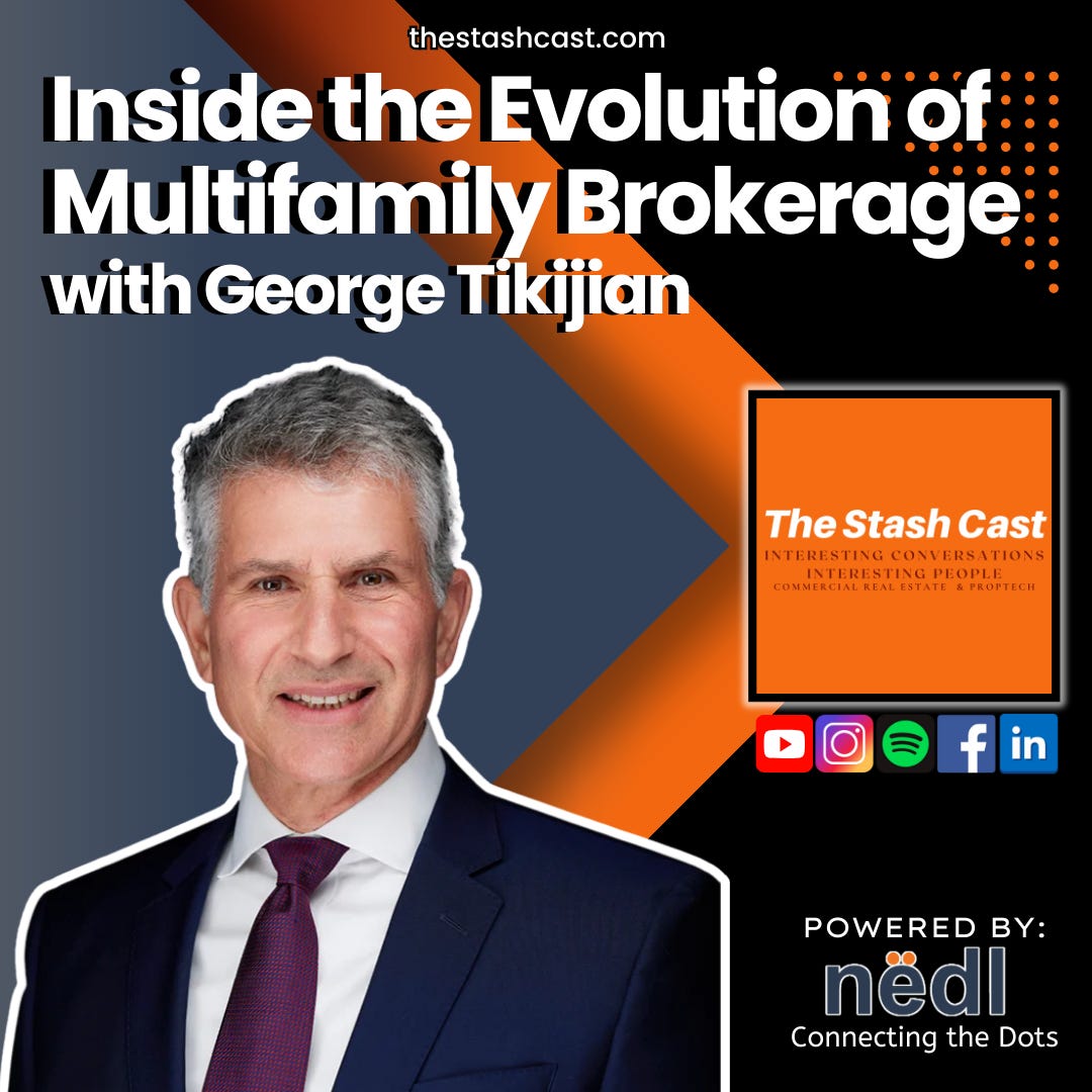 S2 EP 10: Inside the Evolution of Multifamily Brokerage | The Stash Cast with George Tikijian
