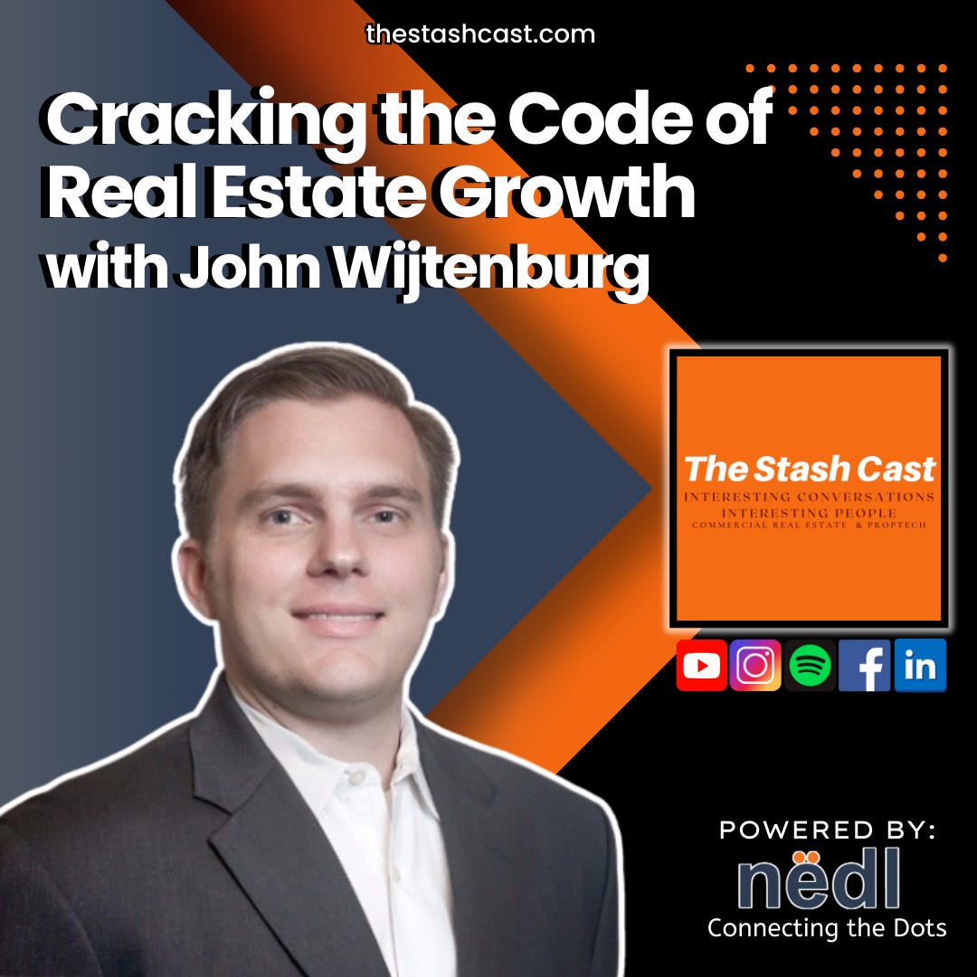 S2 EP 14: Cracking the Code of Real Estate Growth | The Stash Cast with John Wijtenburg